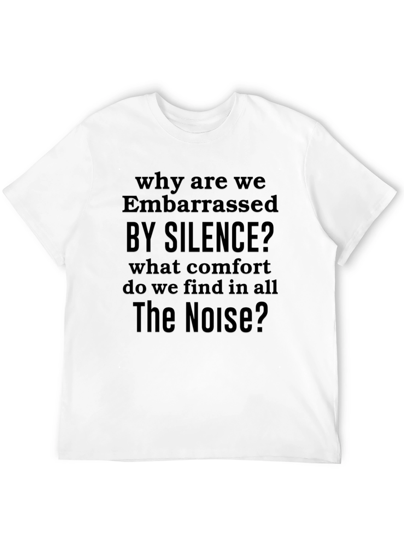 Embarrassed by Silence Graphic T-Shirt