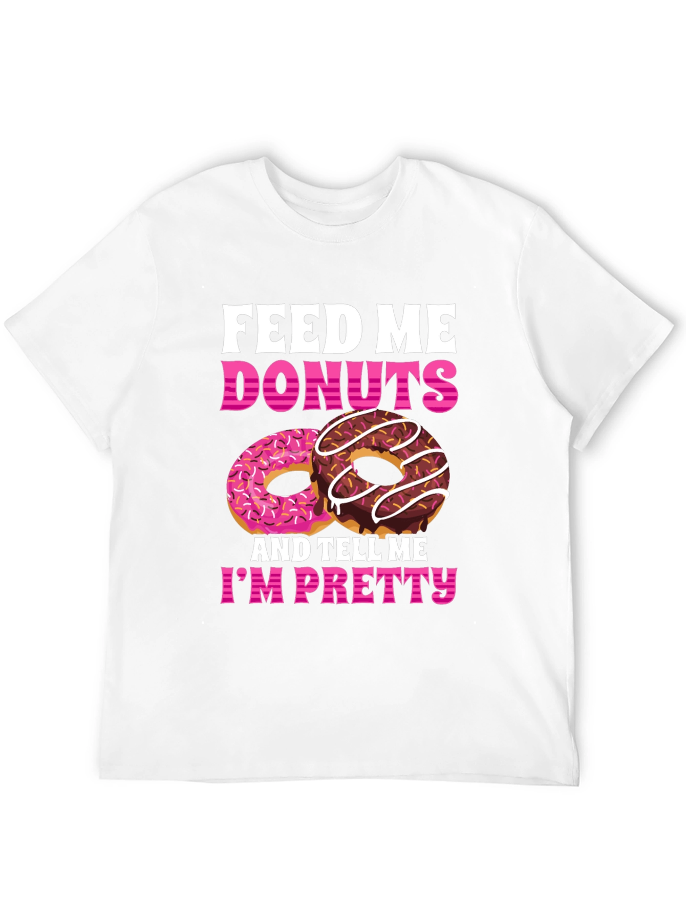 Feed Me Donuts T-Shirt - Funny Foodie Tee