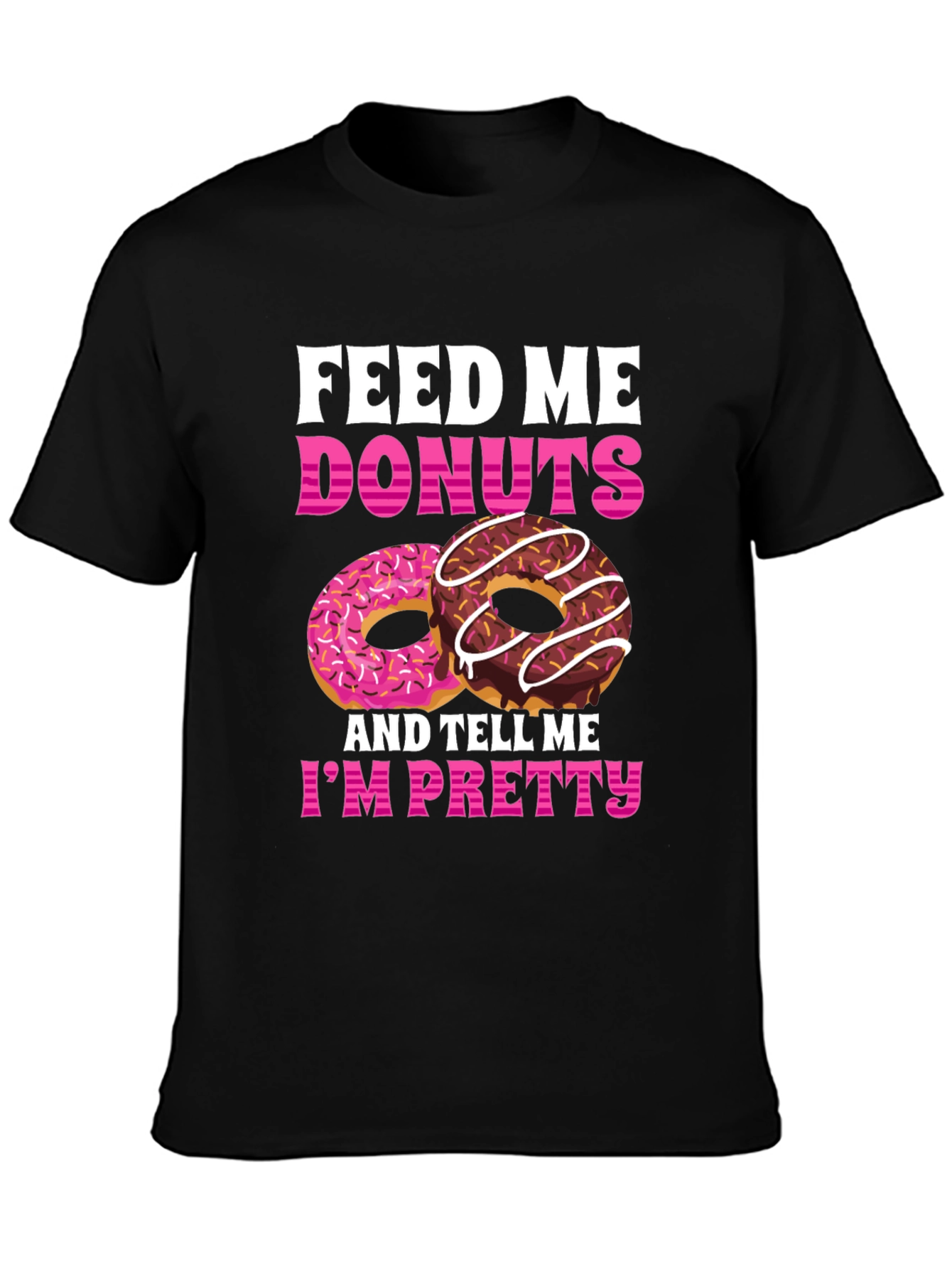 Feed Me Donuts T-Shirt - Funny Foodie Tee