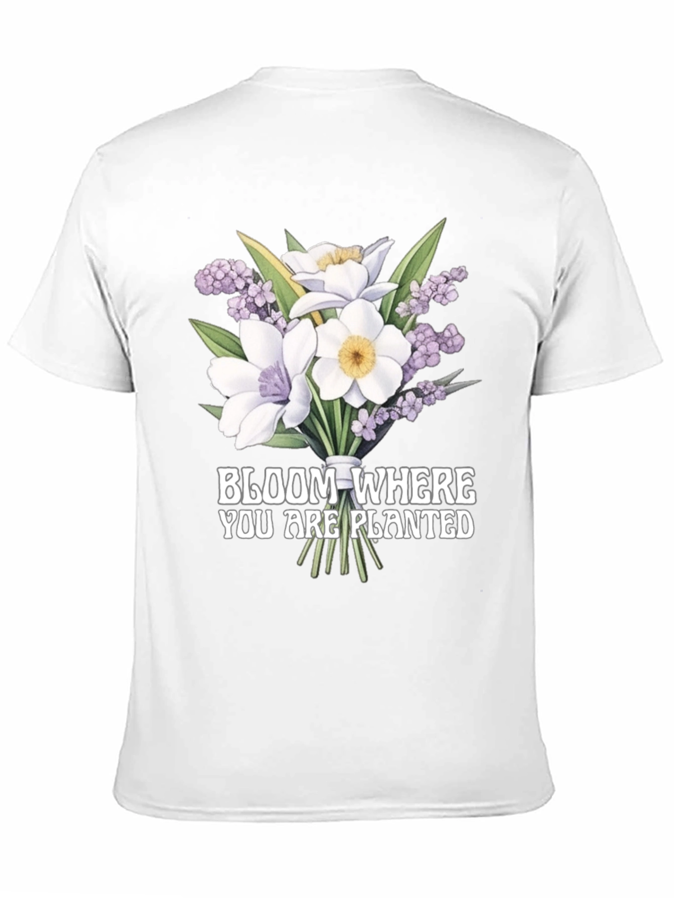Bloom Where You Are Planted T-Shirt