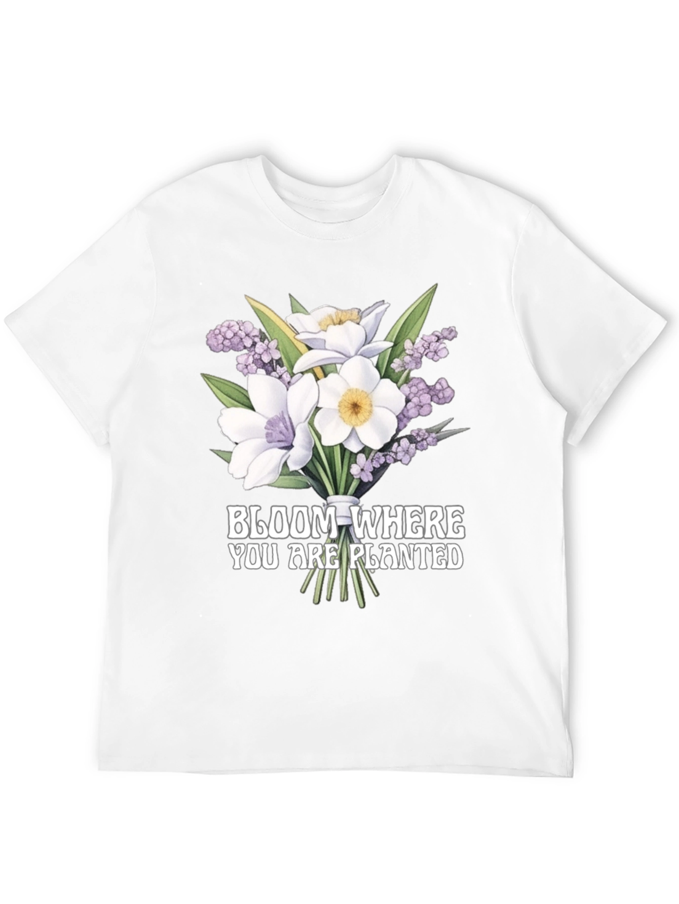 Bloom Where You Are Planted T-Shirt