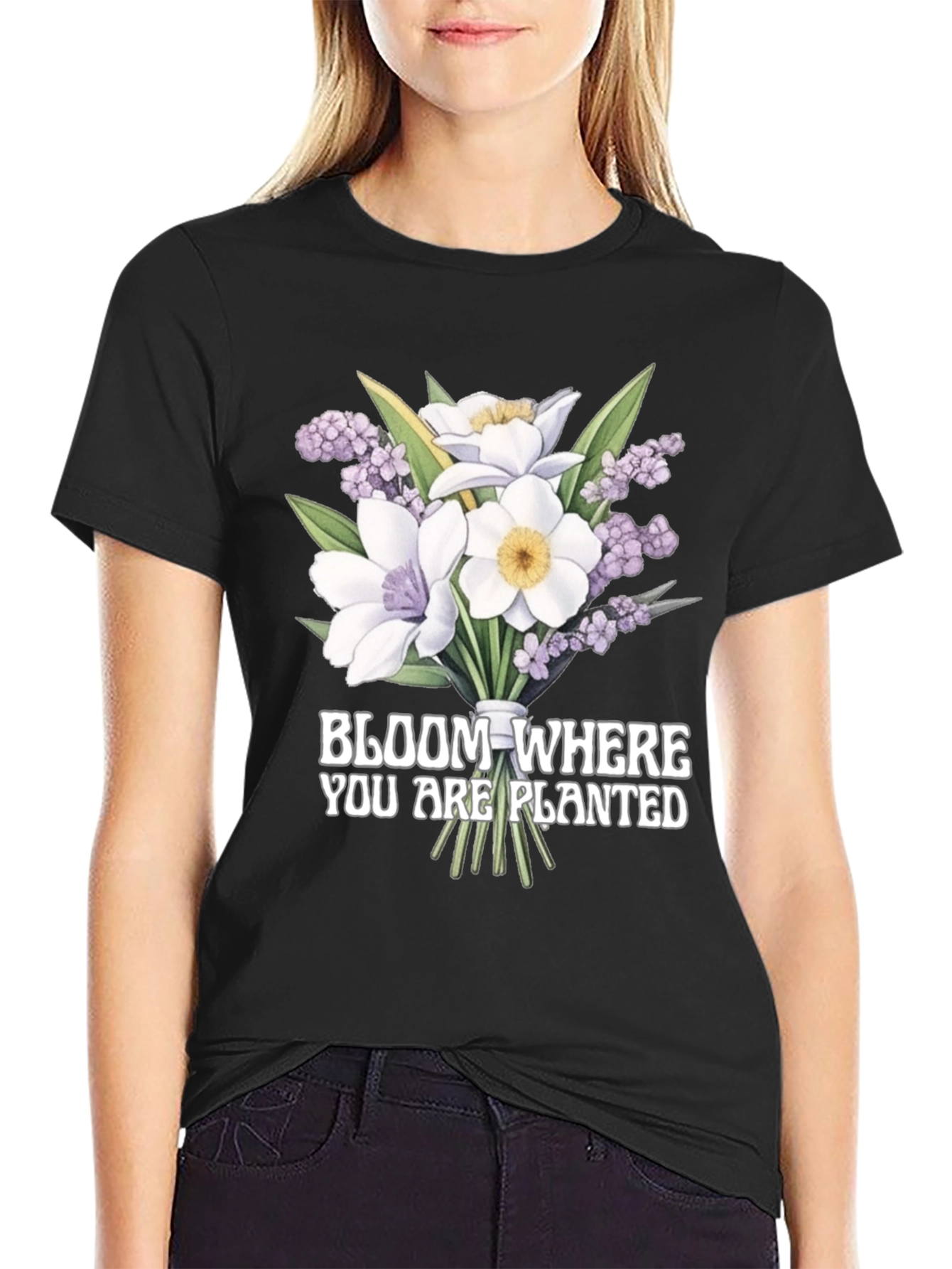 Bloom Where You Are Planted T-Shirt