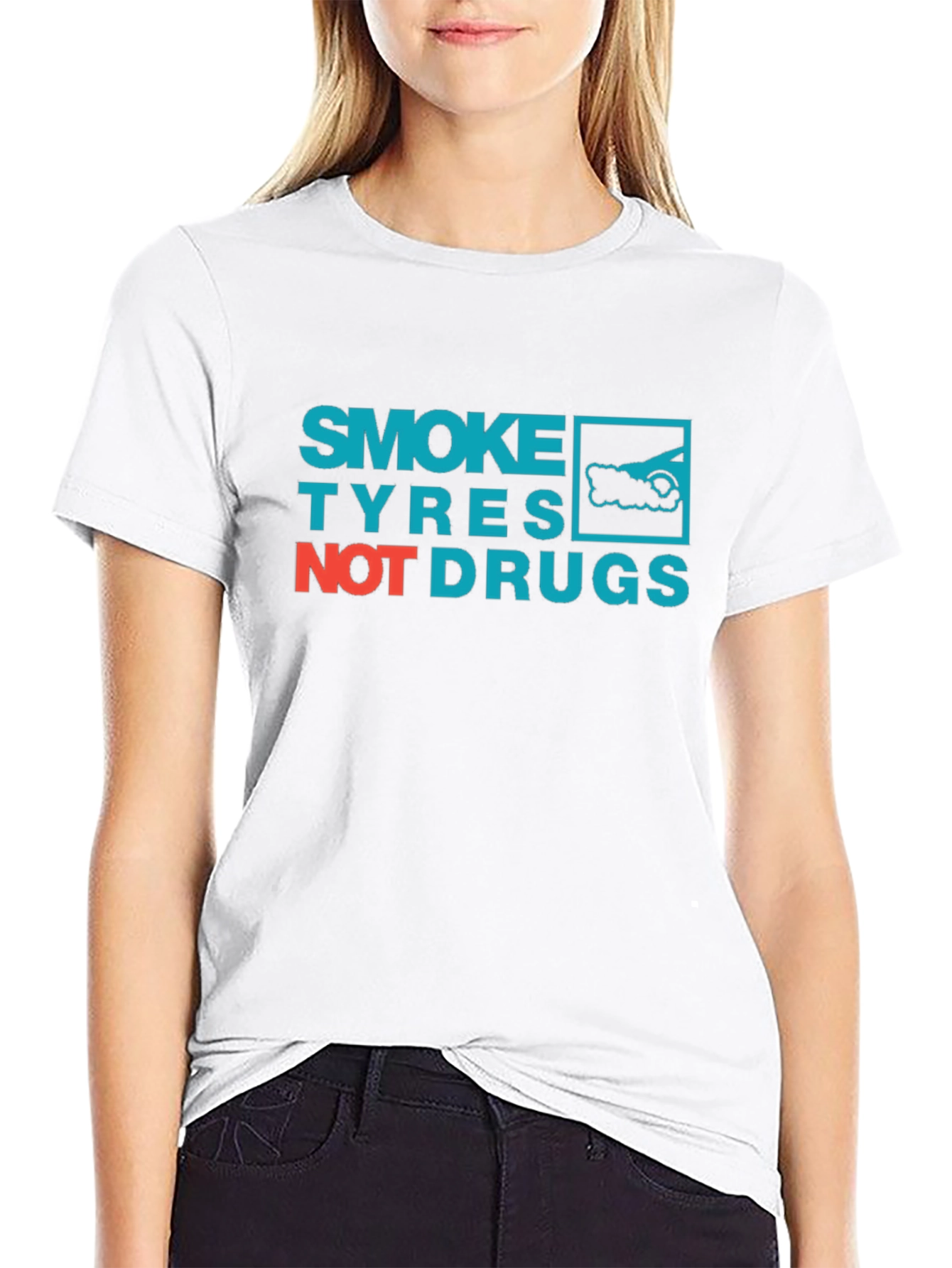 Smoke Tyres Not Drugs T-Shirt