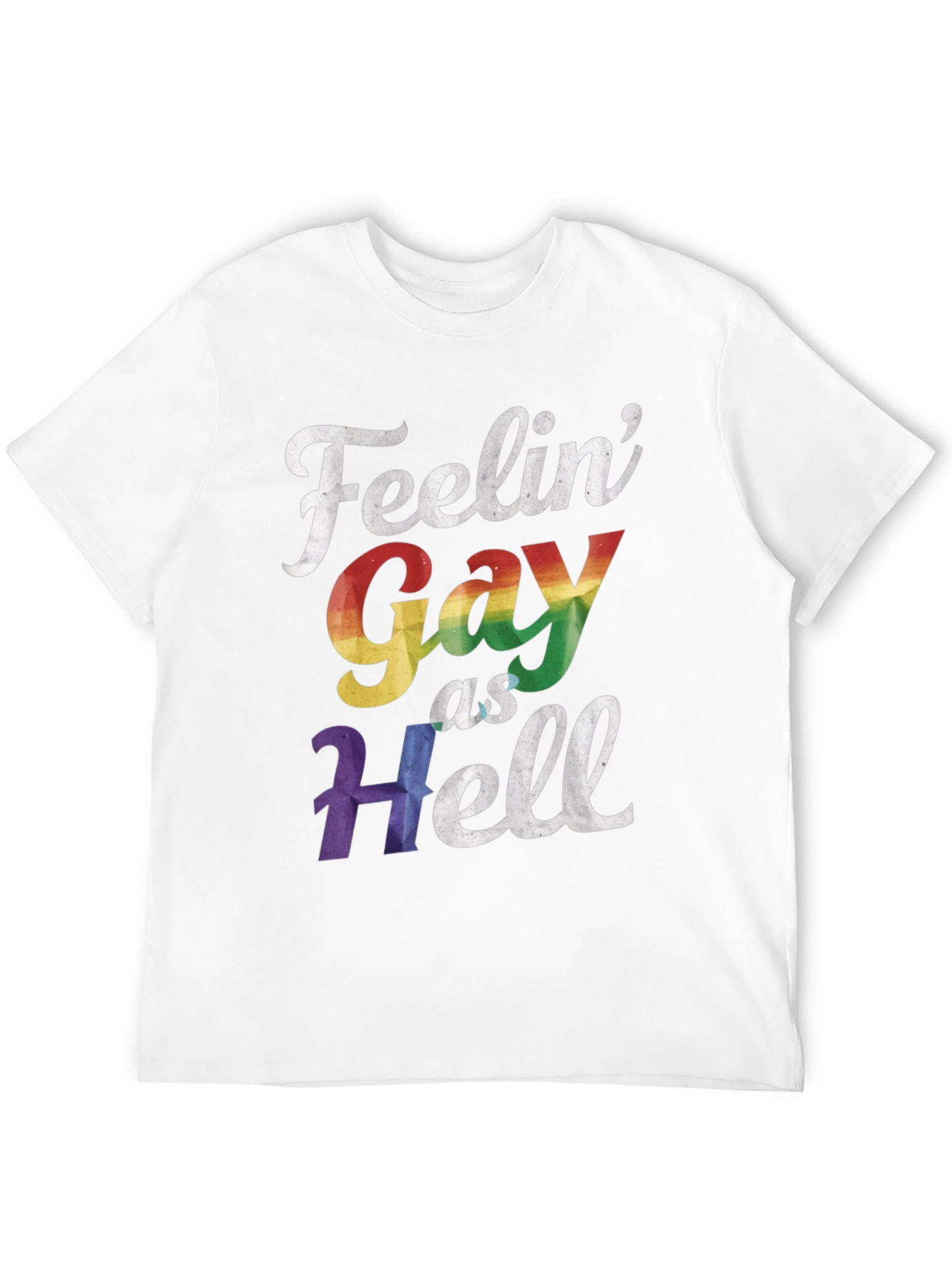 Feelin Gay As Hell Graphic Tee