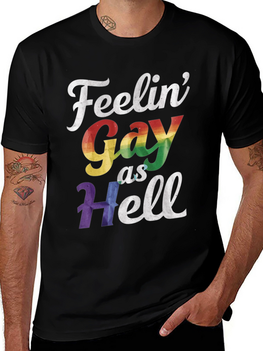 Feelin Gay As Hell Graphic Tee