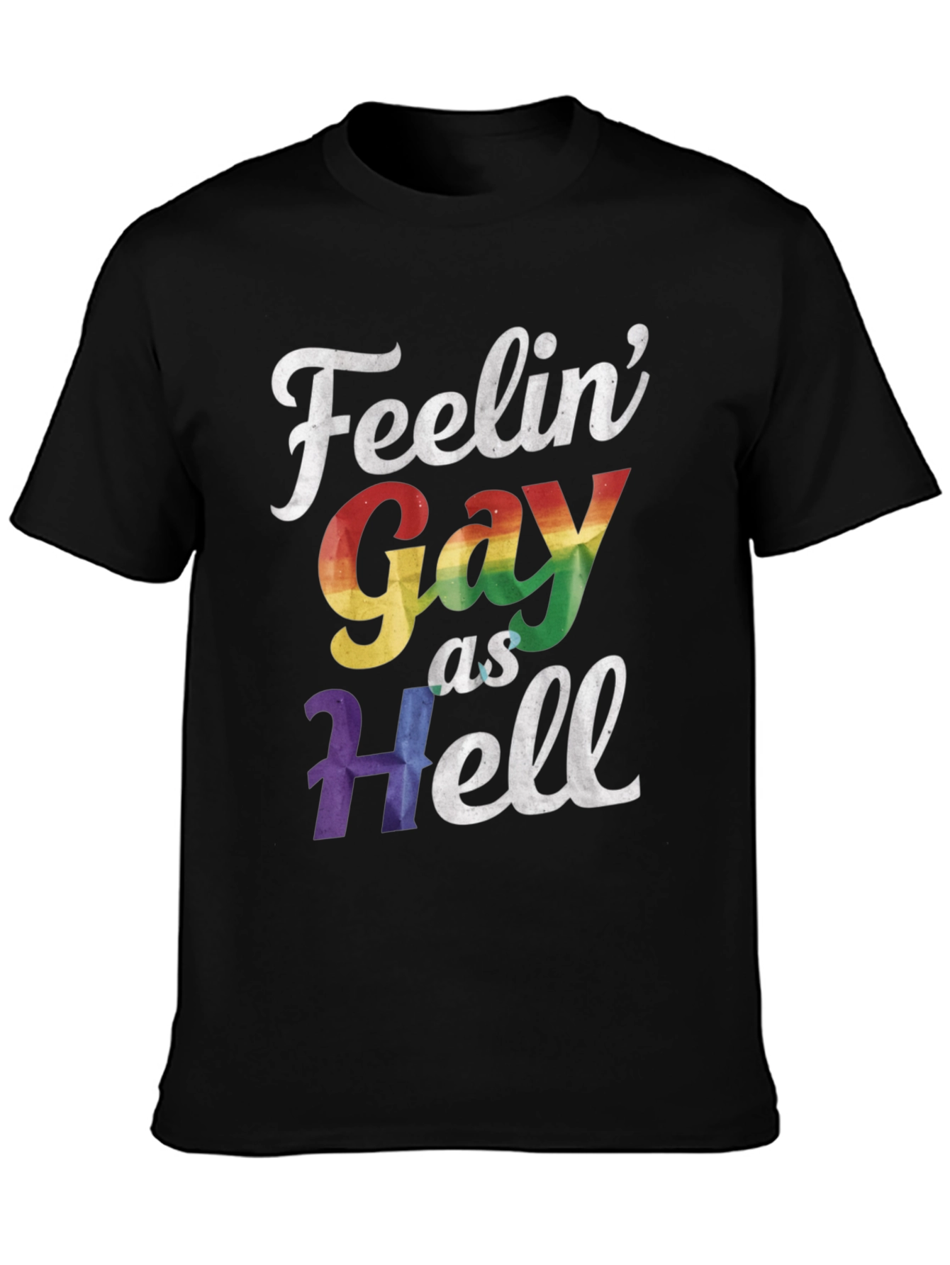 Feelin Gay As Hell Graphic Tee