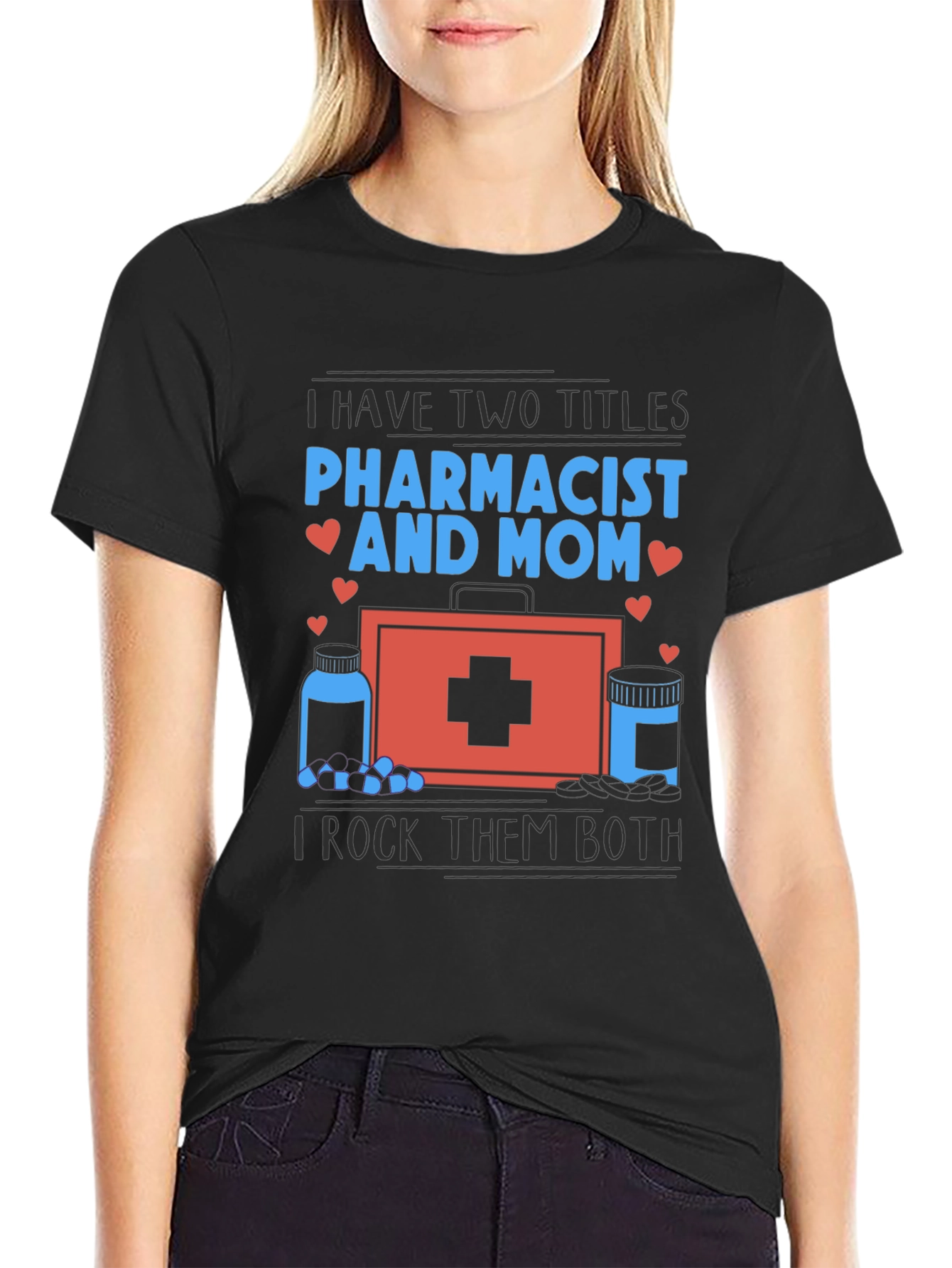 Pharmacist Mom T-Shirt - I Rock Them Both