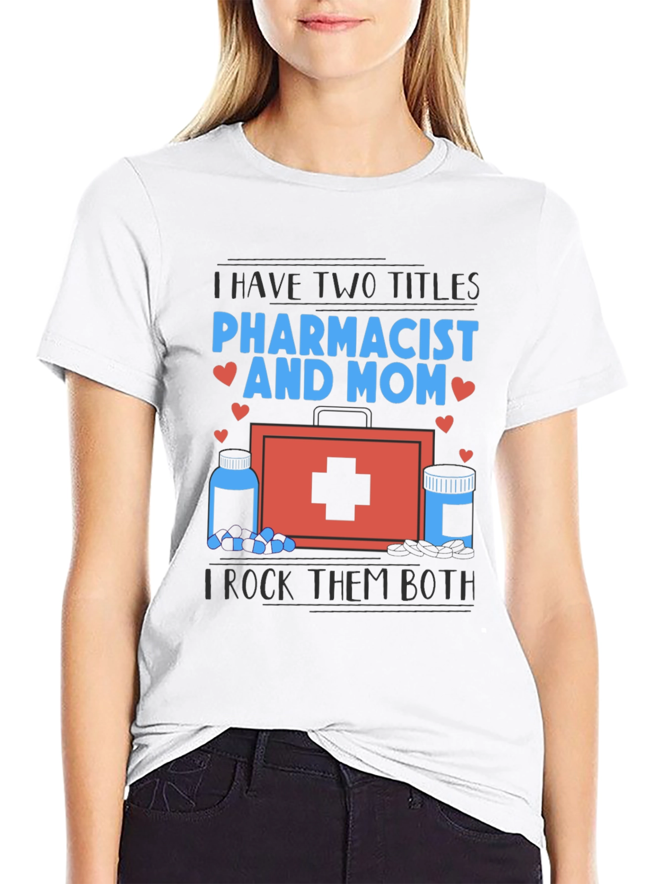Pharmacist Mom T-Shirt - I Rock Them Both