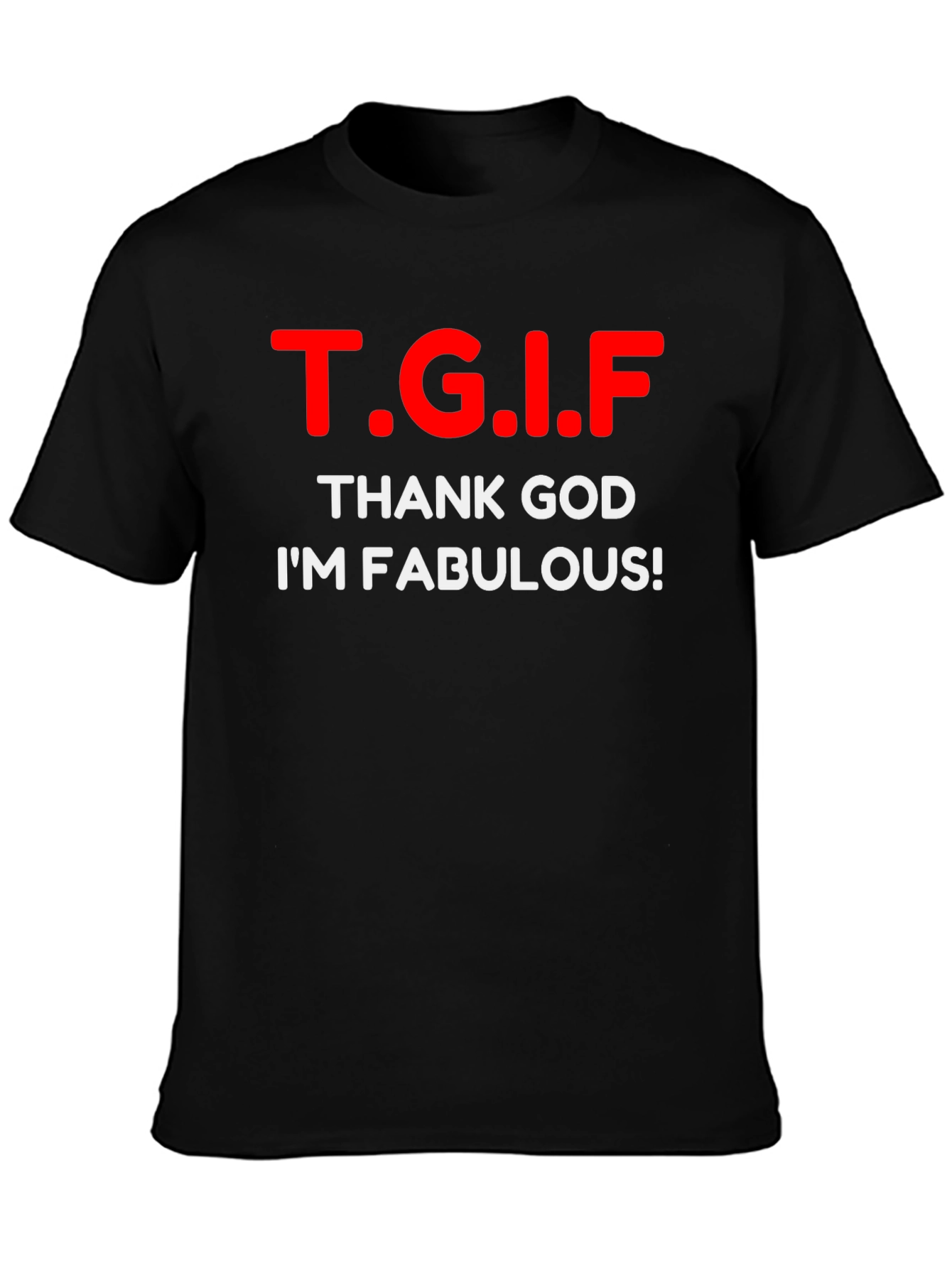 TGIF Fabulous Graphic T-Shirt - Black