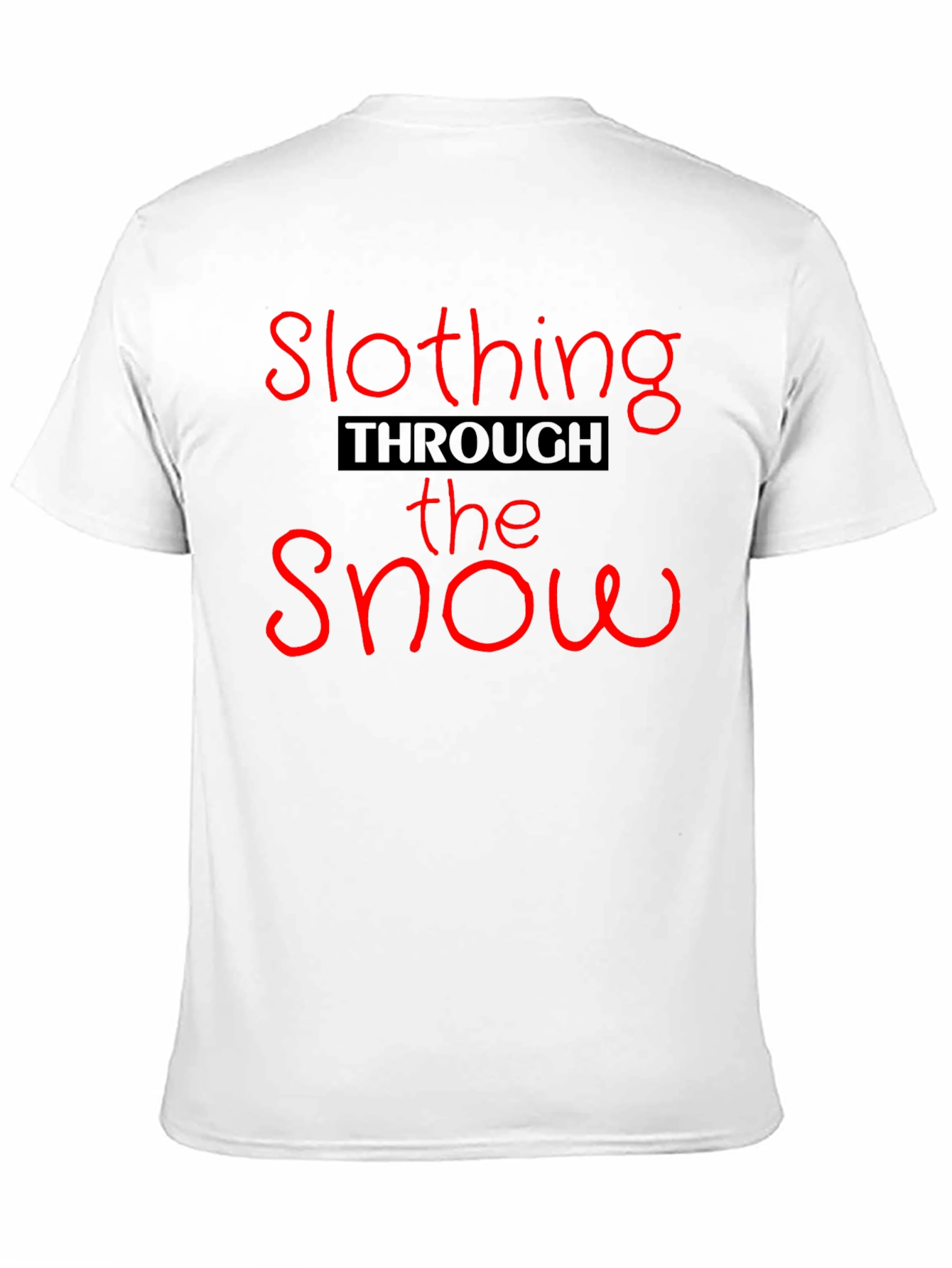 Slothing Through the Snow T-Shirt