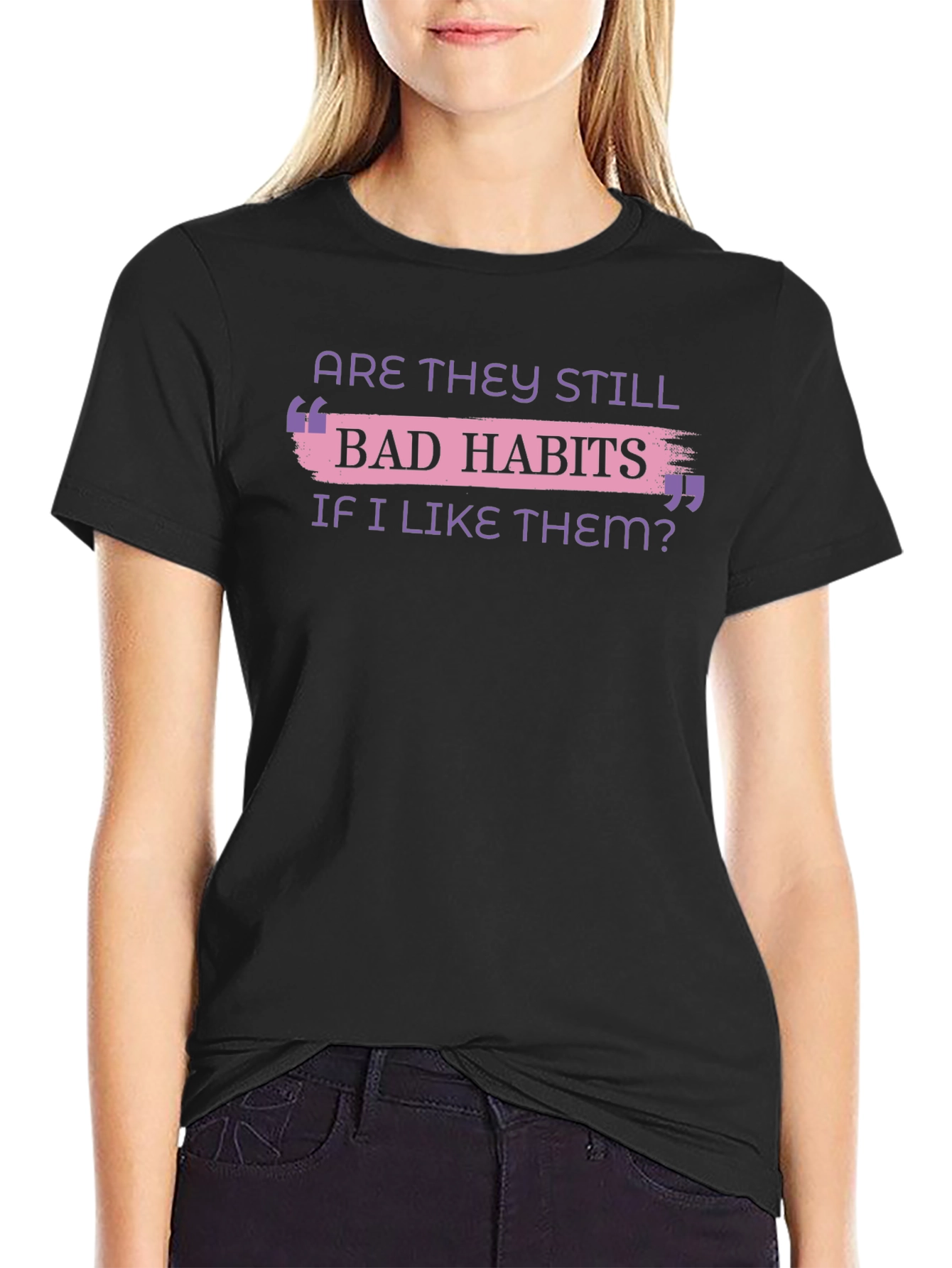 Bad Habits T-Shirt Funny Slogan Tee
