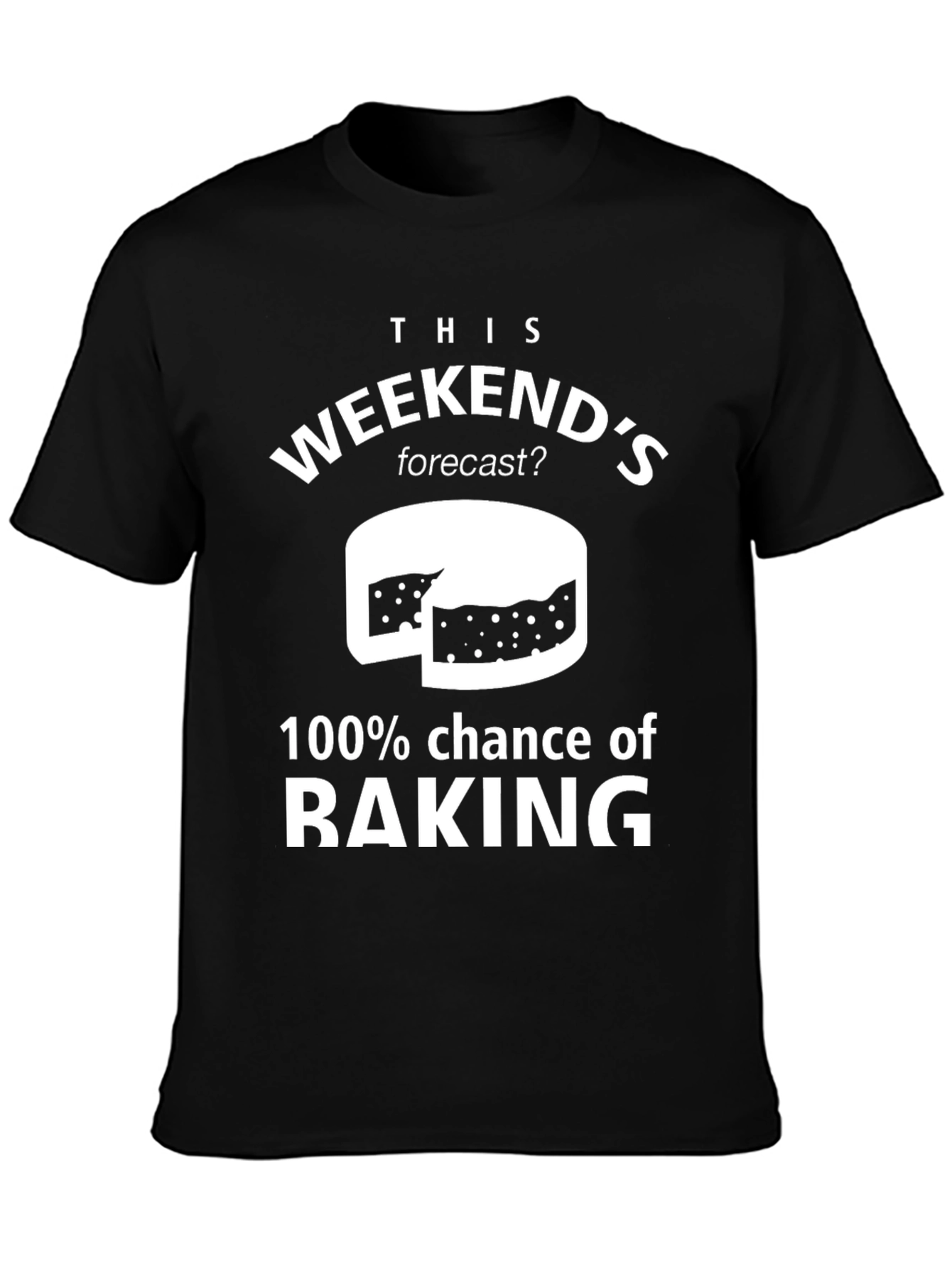 Baking Forecast T-Shirt - Weekend Baking Tee