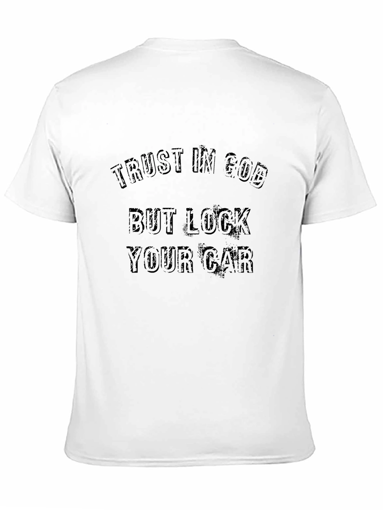 Trust In God But Lock Your Car Graphic Tee