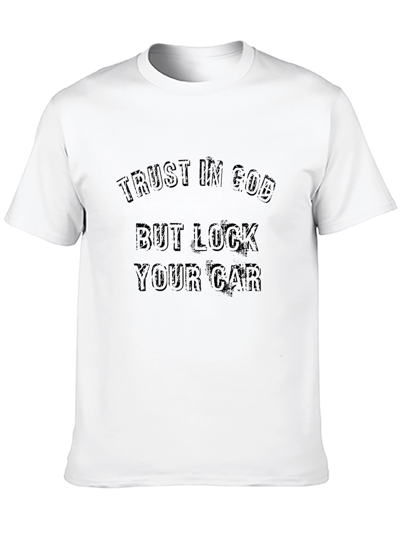 Trust In God But Lock Your Car Graphic Tee