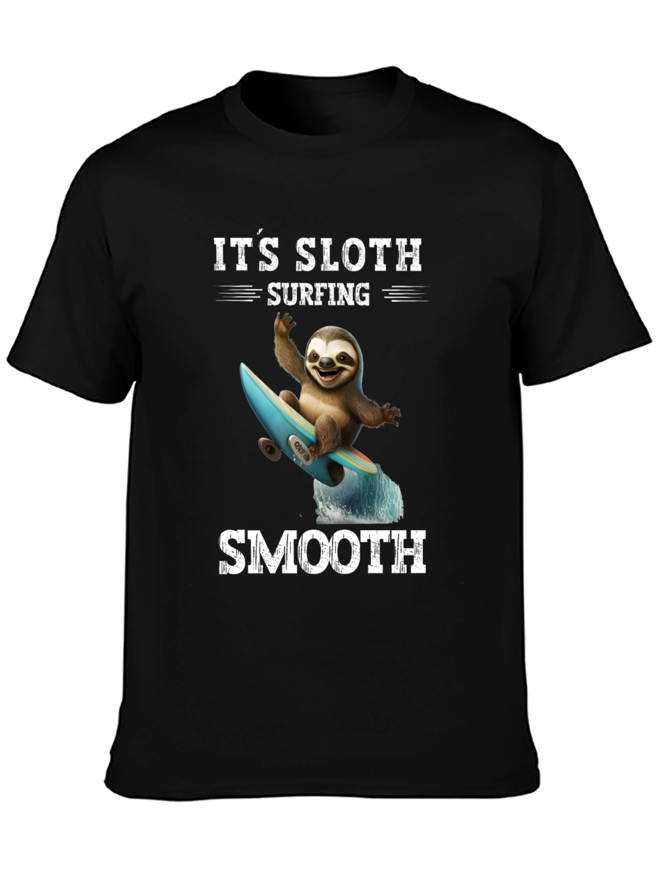 Its Sloth Surfing Smooth Black T-Shirt