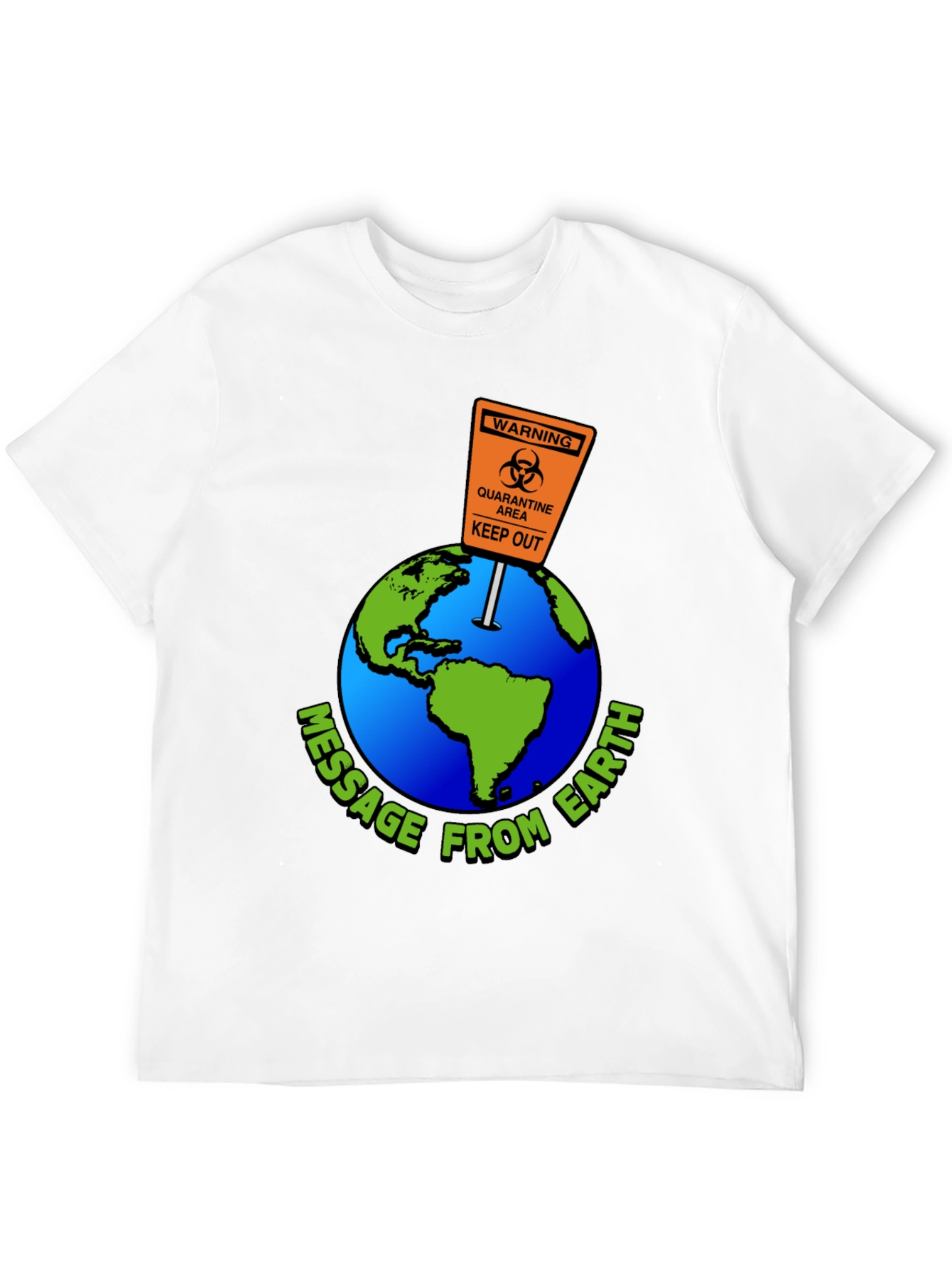 Message from Earth Quarantine T-Shirt