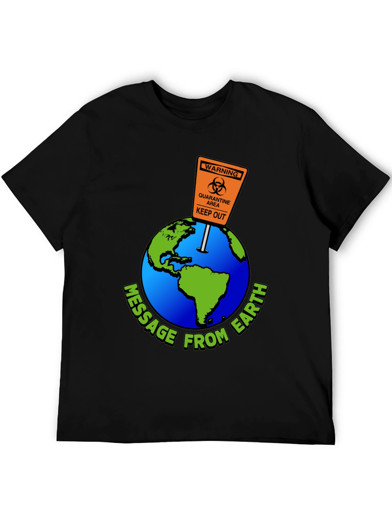 Message from Earth Quarantine T-Shirt