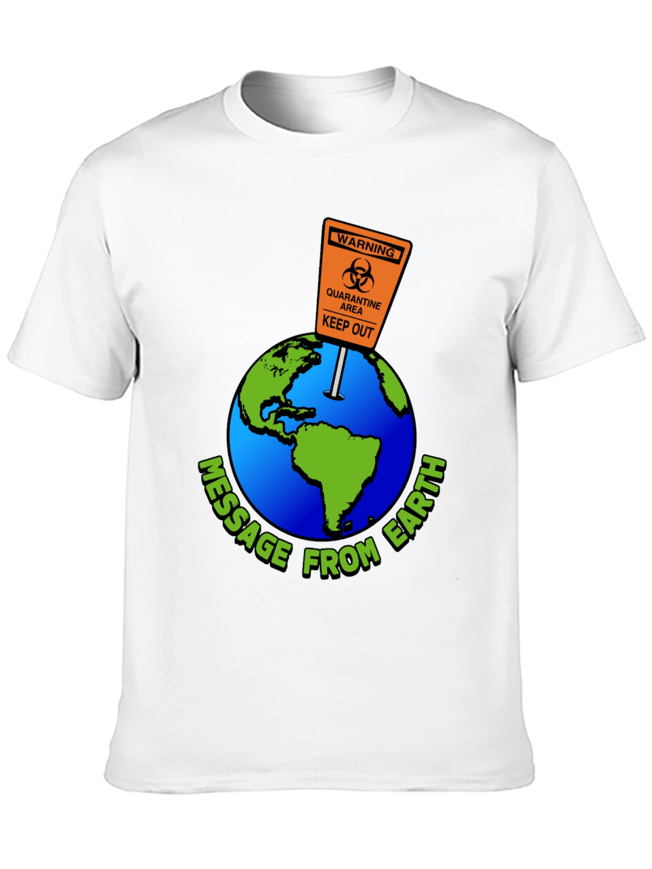 Message from Earth Quarantine T-Shirt