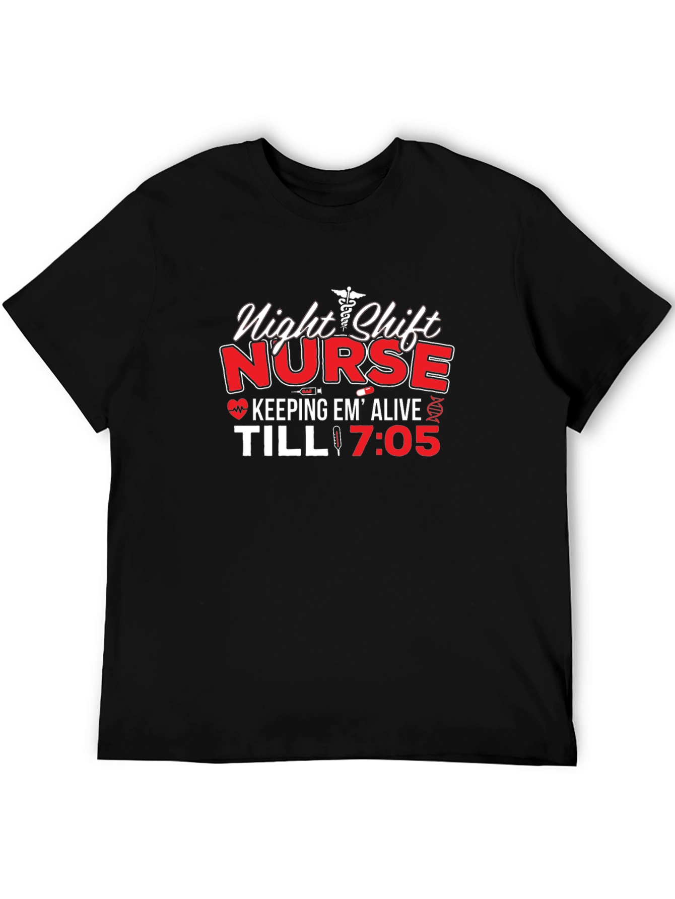Night Shift Nurse T-Shirt - Keeps Em Alive!