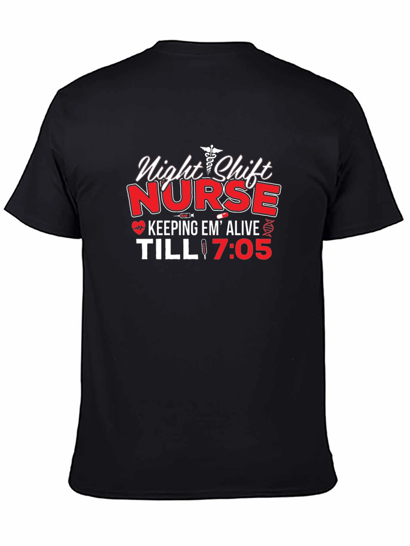 Night Shift Nurse T-Shirt - Keeps Em Alive!
