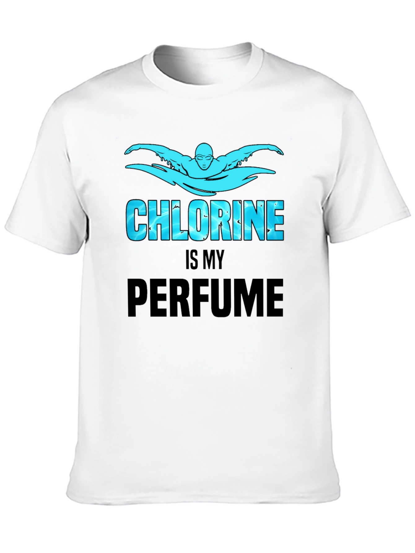 Chlorine is My Perfume Graphic Tee Shirt