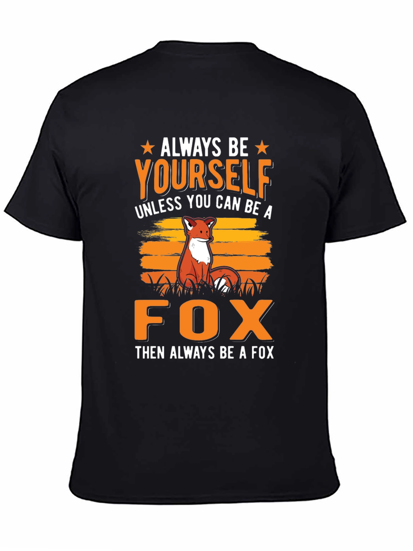 Always Be Yourself Fox Graphic T-Shirt