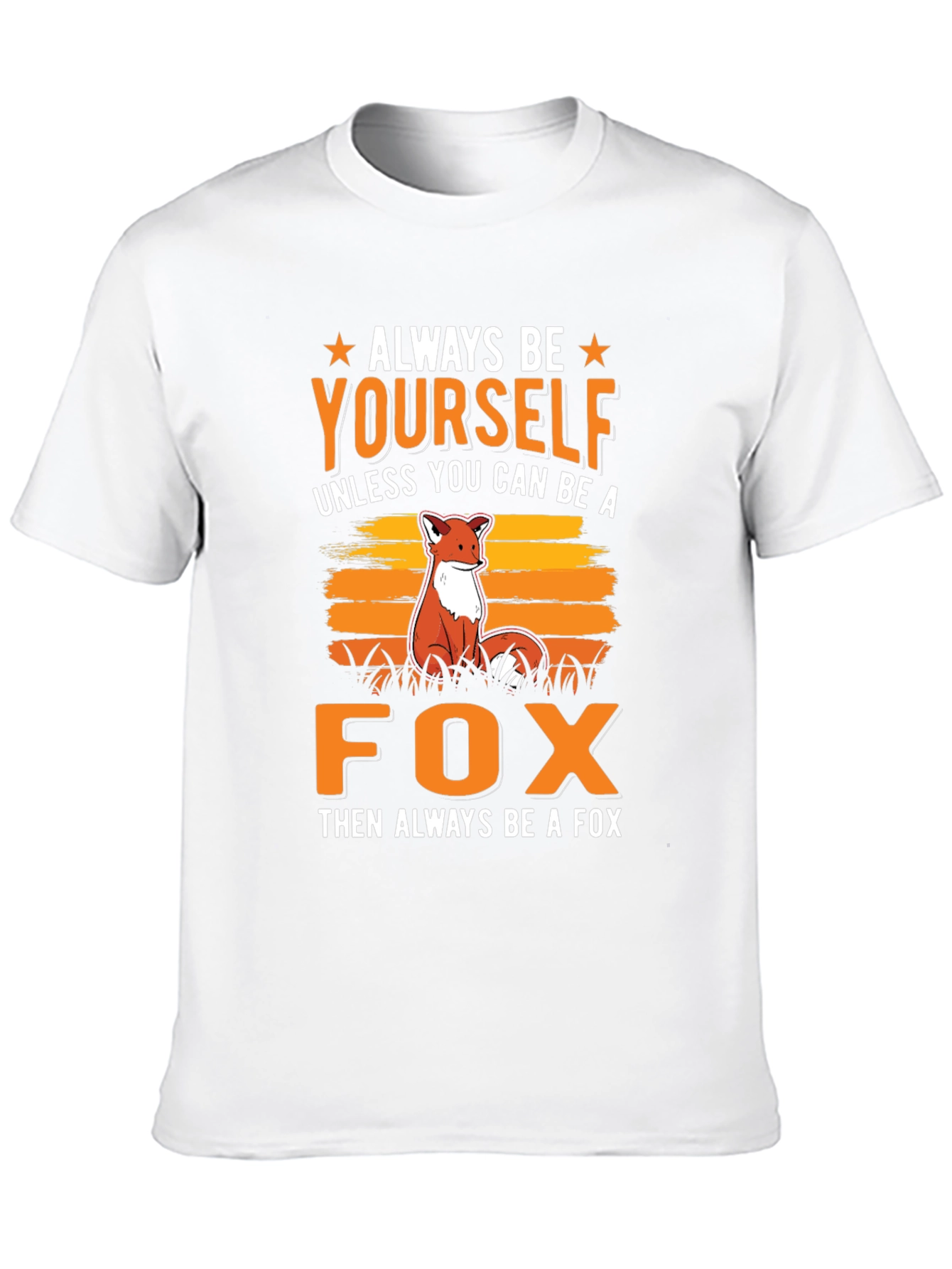 Always Be Yourself Fox Graphic T-Shirt
