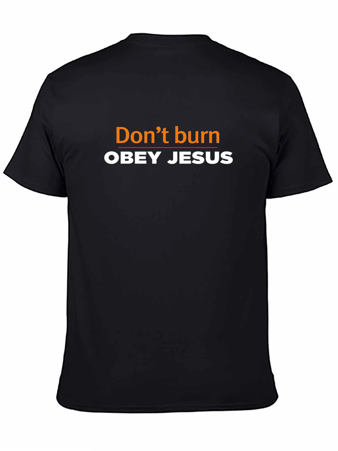 Dont Burn: Obey Jesus Graphic Tee