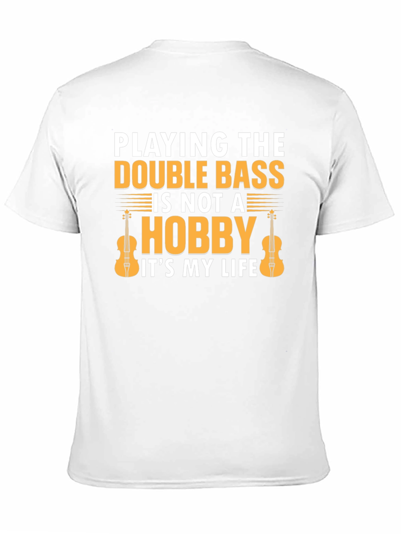 Double Bass Player T-Shirt - Its My Life!
