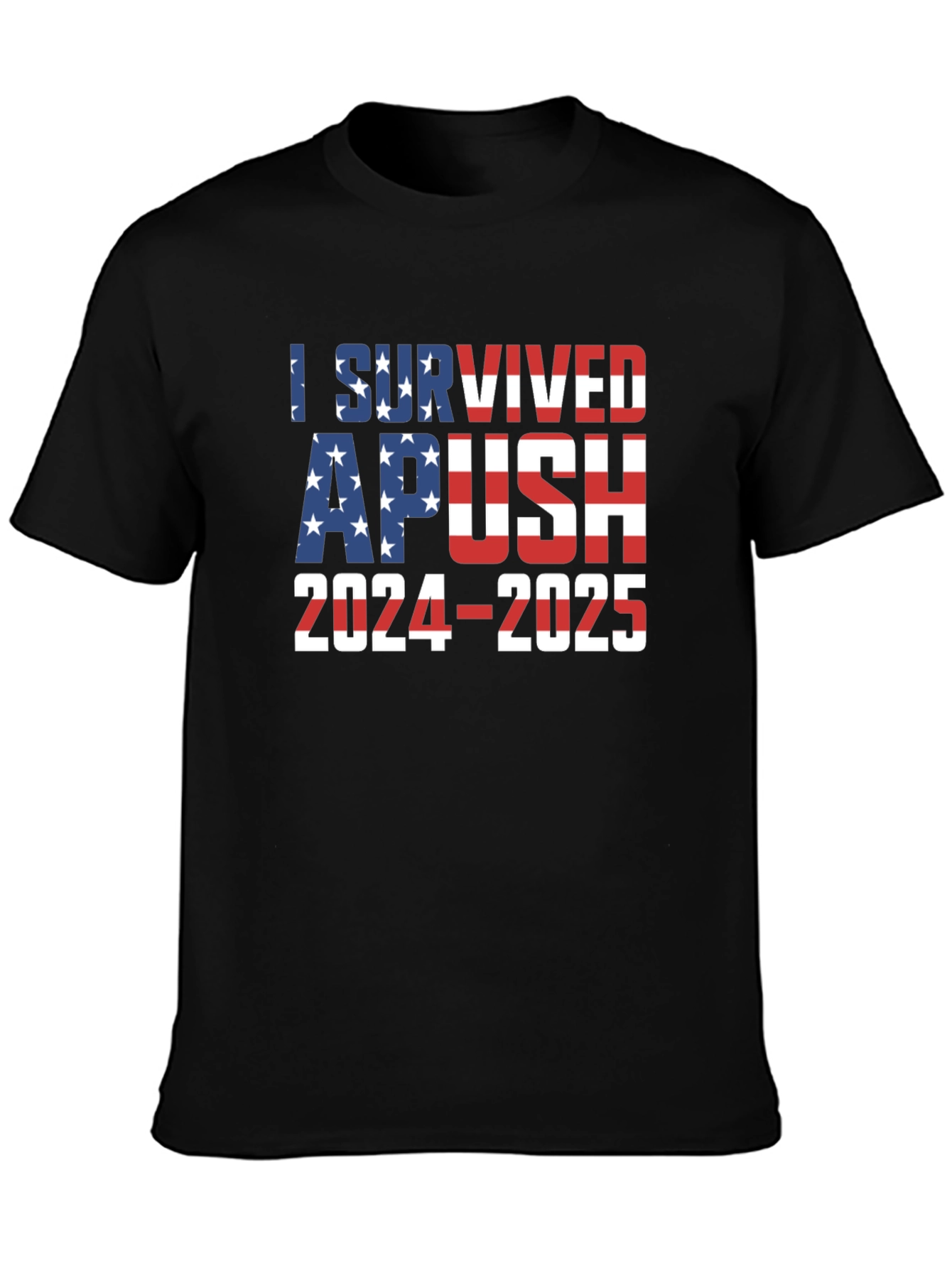 I Survived APUSH 2024-2025 T-Shirt