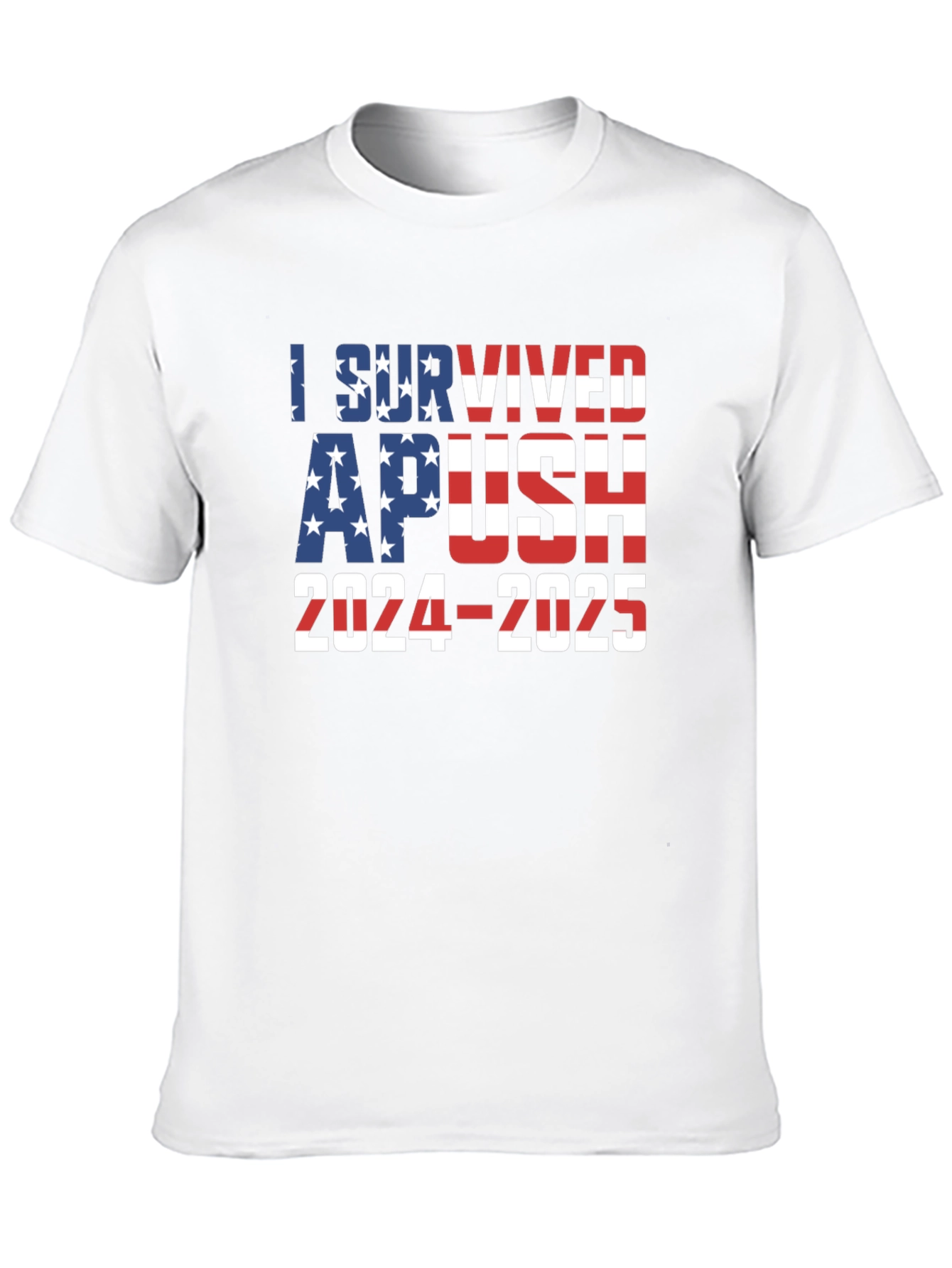 I Survived APUSH 2024-2025 T-Shirt