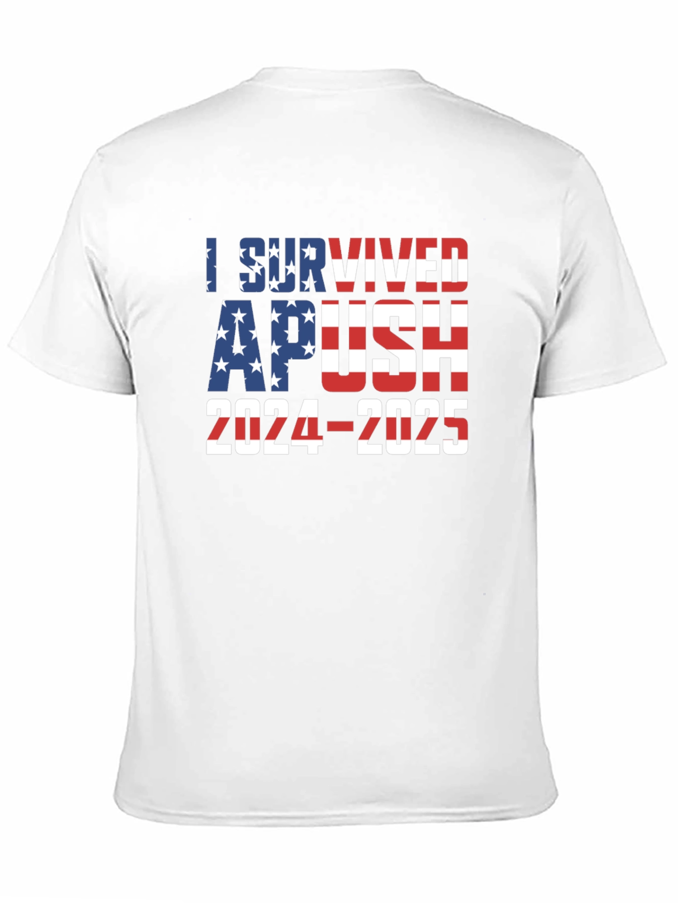 I Survived APUSH 2024-2025 T-Shirt