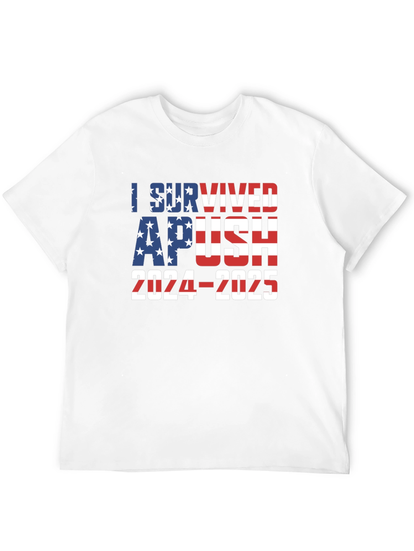 I Survived APUSH 2024-2025 T-Shirt