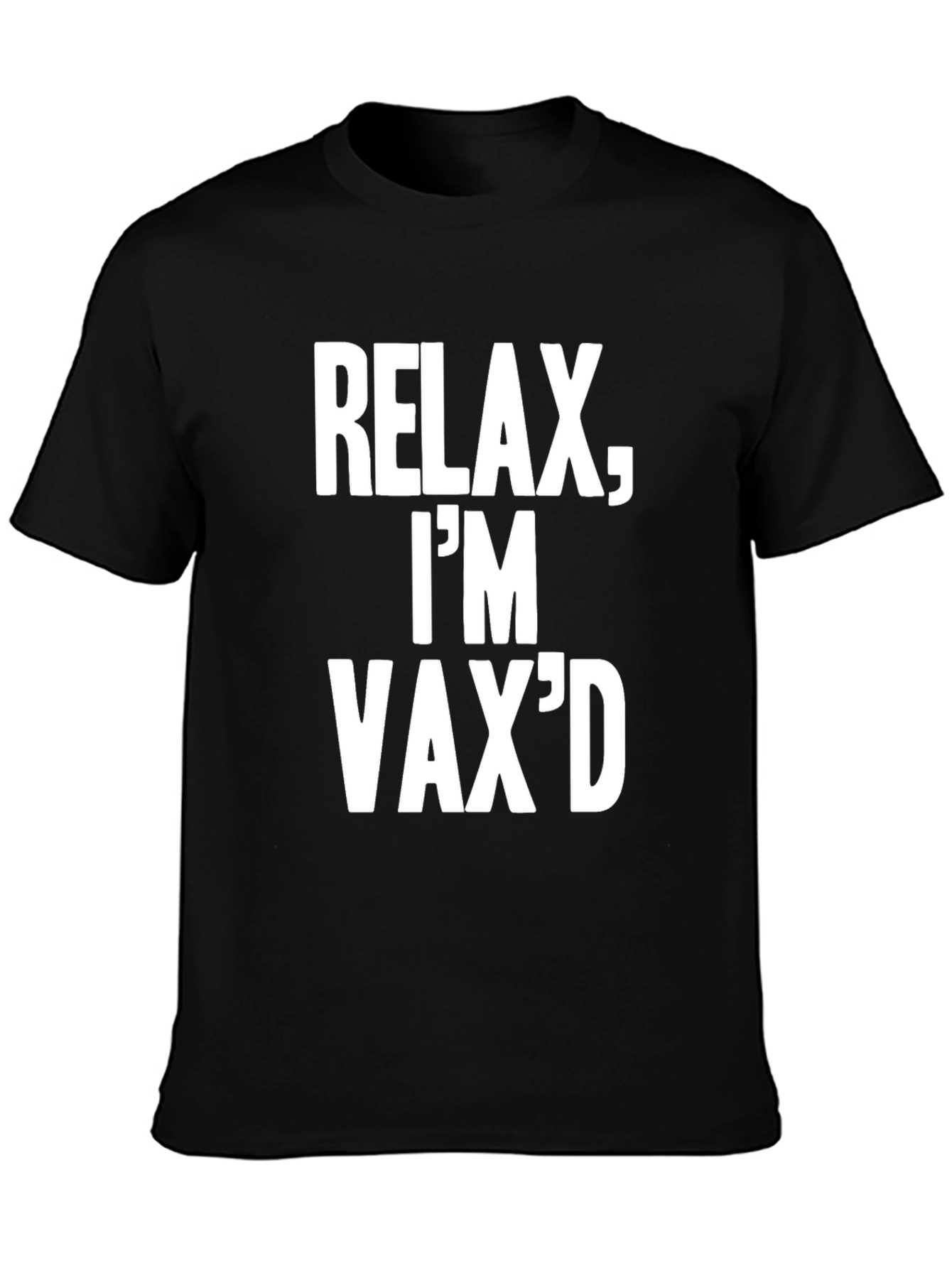Relax Im Vaxd T-Shirt - Black Crew Neck Tee