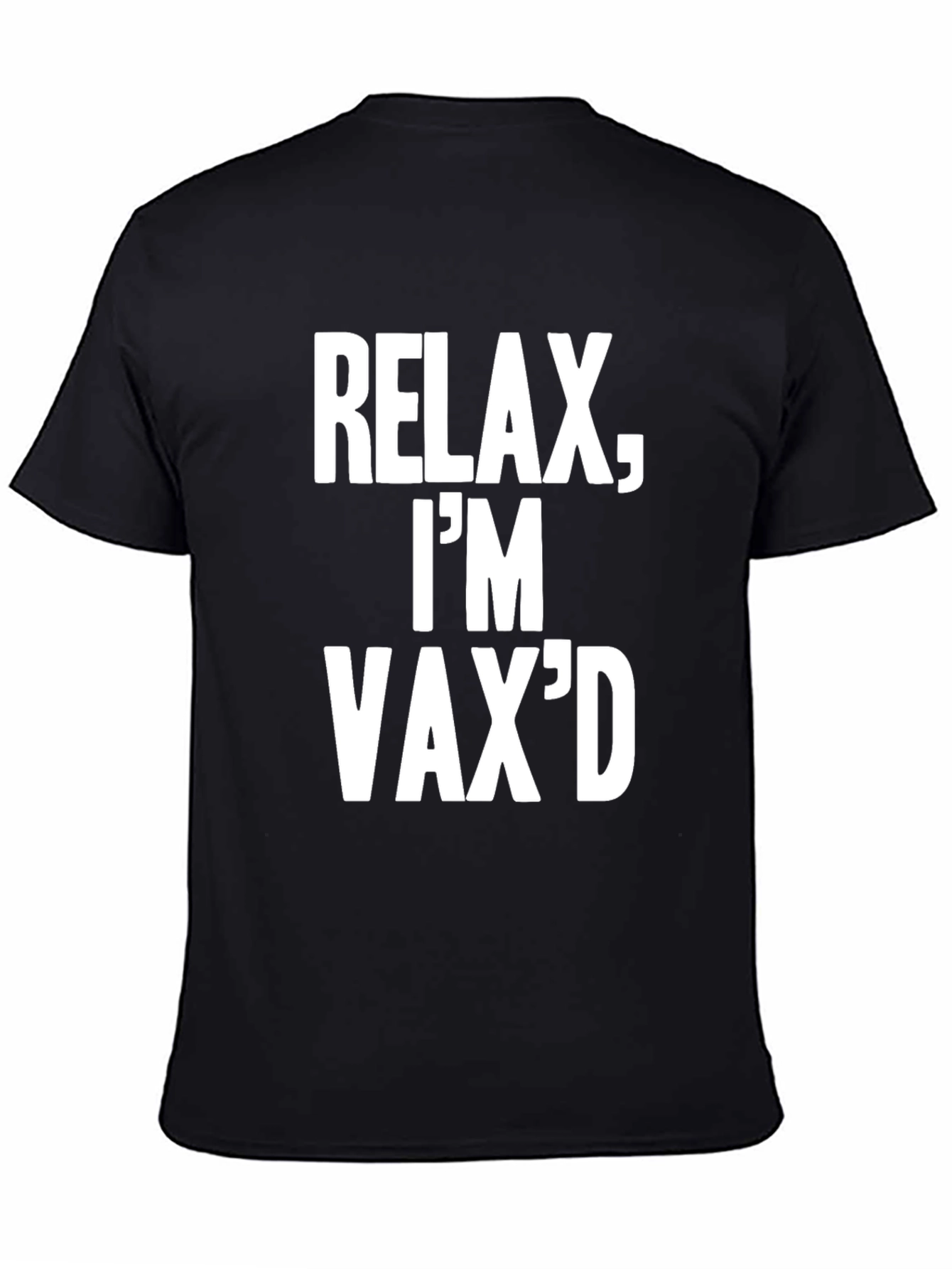 Relax Im Vaxd T-Shirt - Black Crew Neck Tee