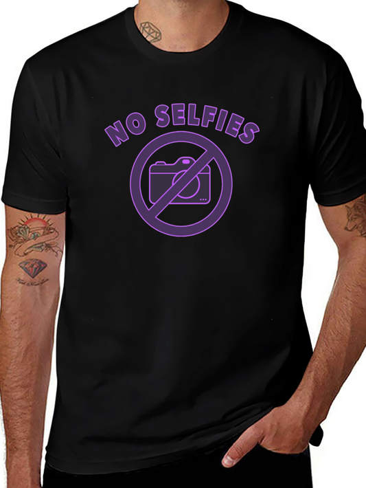 No Selfies Graphic Tee - Bold Statement T-Shirt