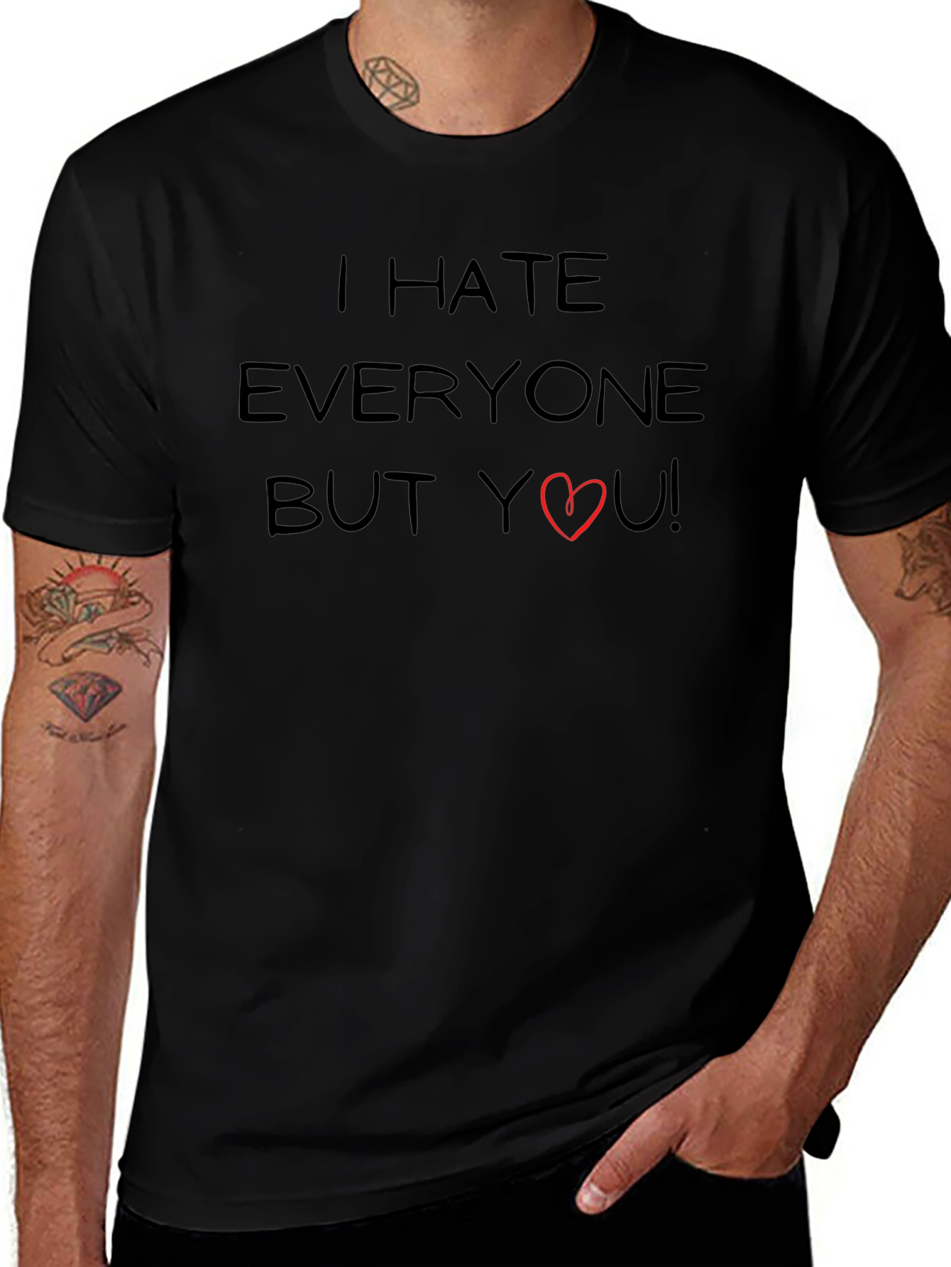 I Hate Everyone But You T-Shirt Love Graphic