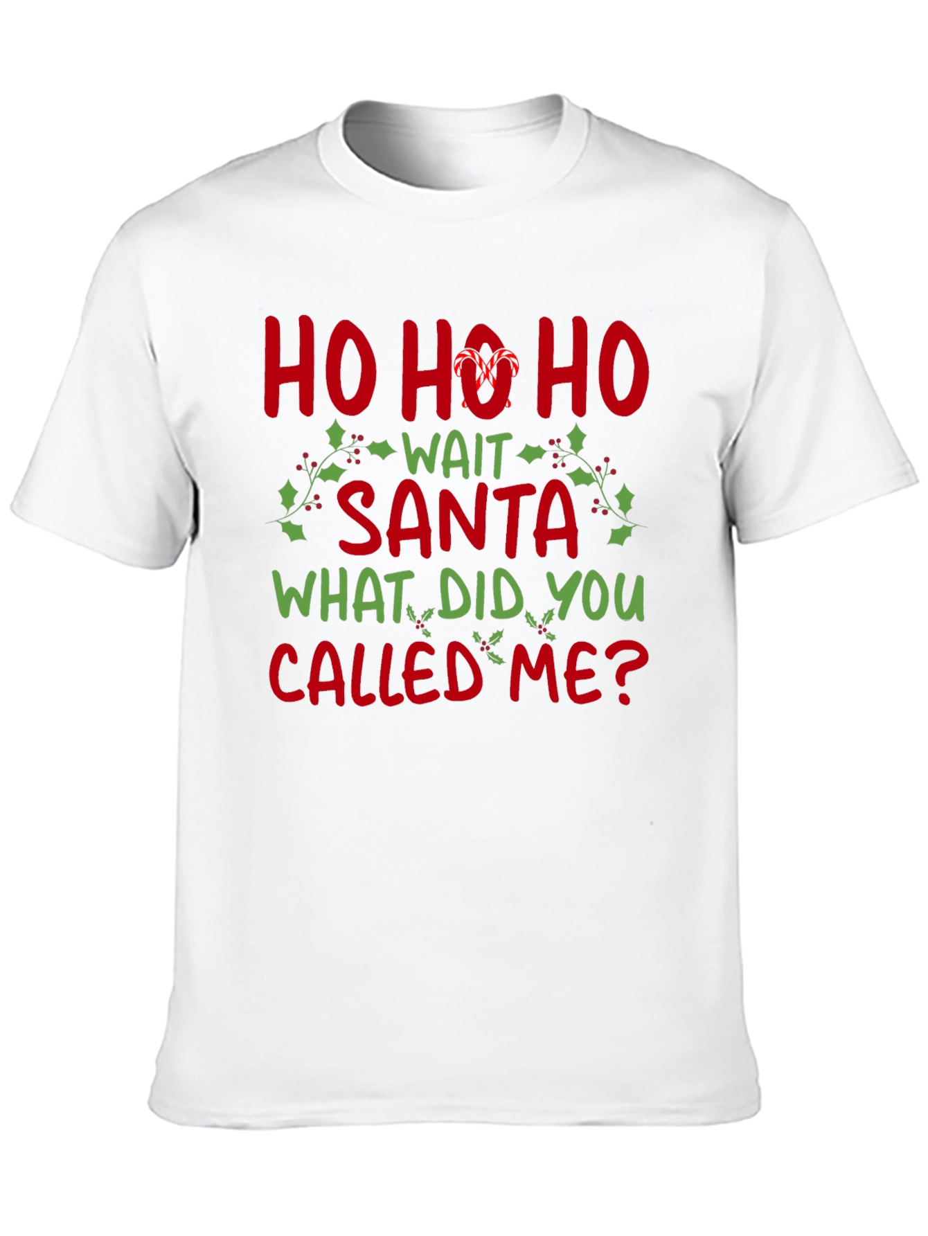 Funny Christmas T-Shirt - Ho Ho Ho Wait Santa