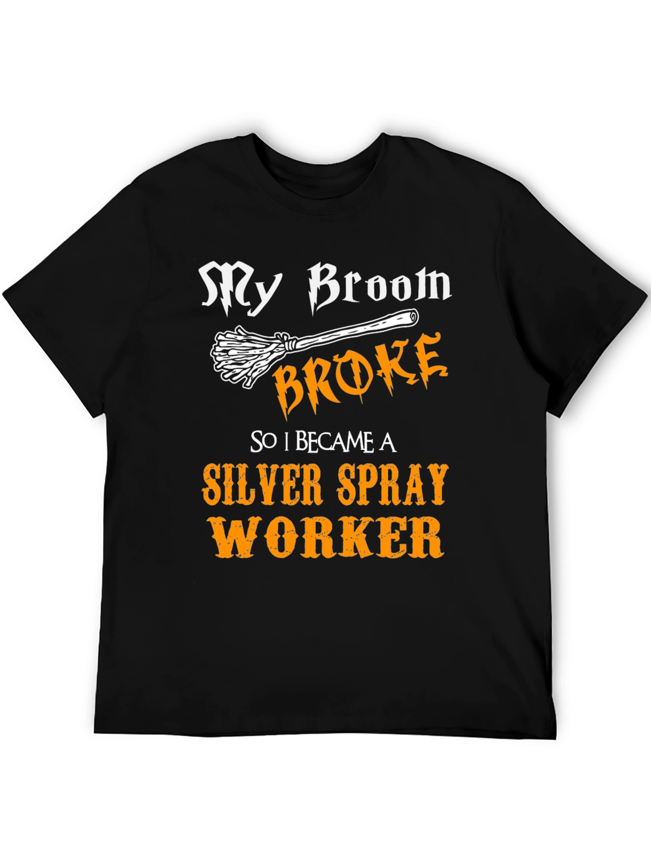 My Broom Broke T-Shirt - Funny Halloween Tee