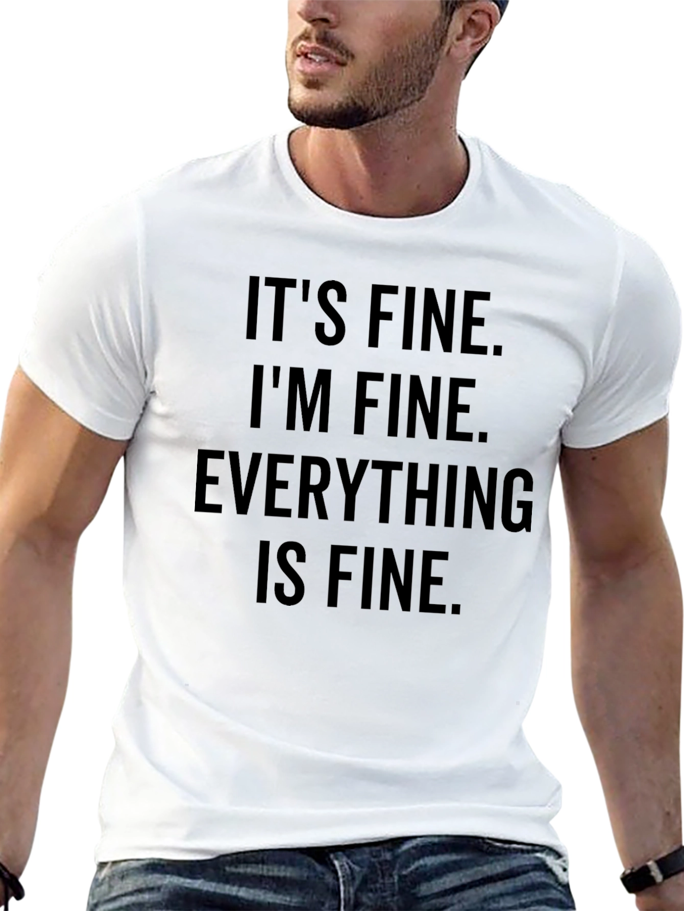 Its Fine Im Fine Everything Is Fine Graphic Tee