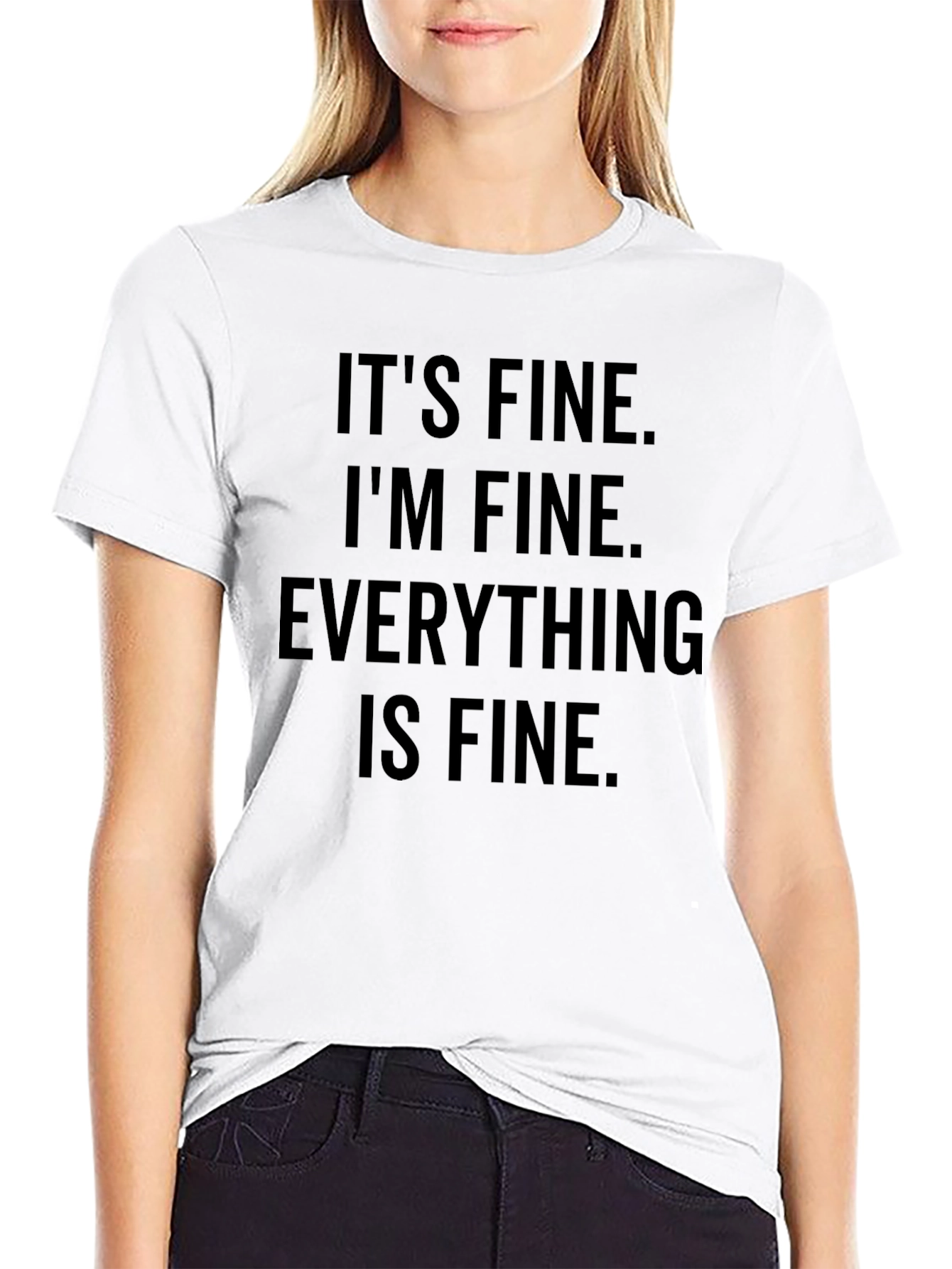 Its Fine Im Fine Everything Is Fine Graphic Tee