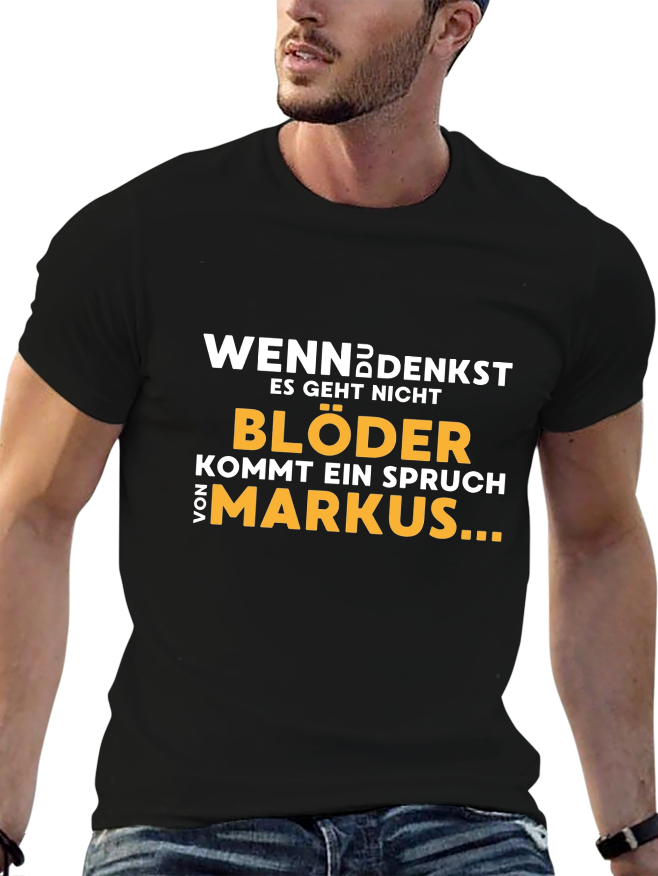 Humorous German Quote T-Shirt - Markus Edition