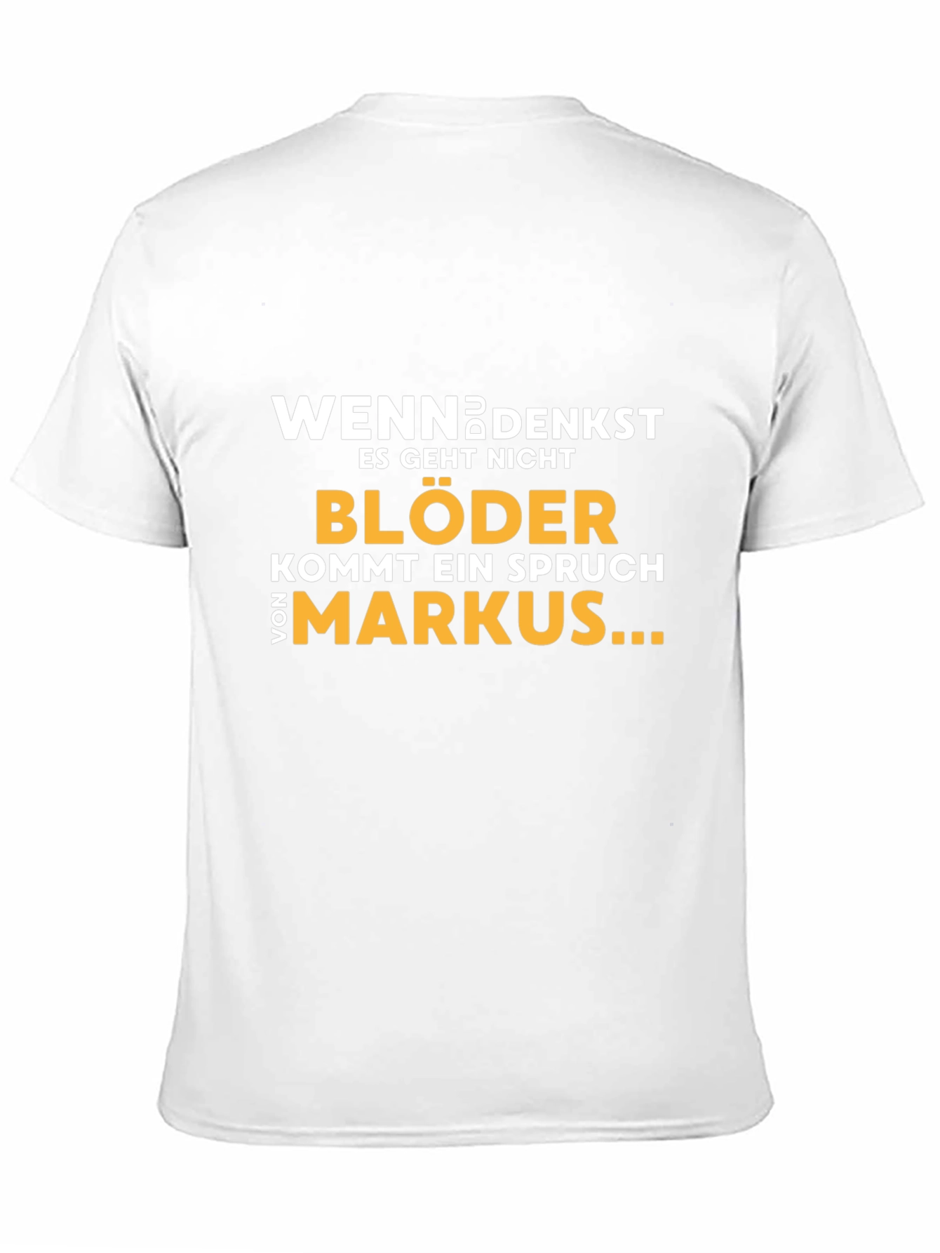 Humorous German Quote T-Shirt - Markus Edition