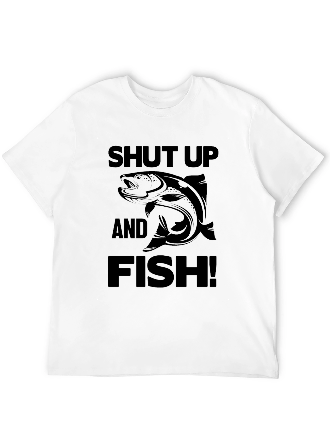 Shut Up and Fish! Graphic T-Shirt