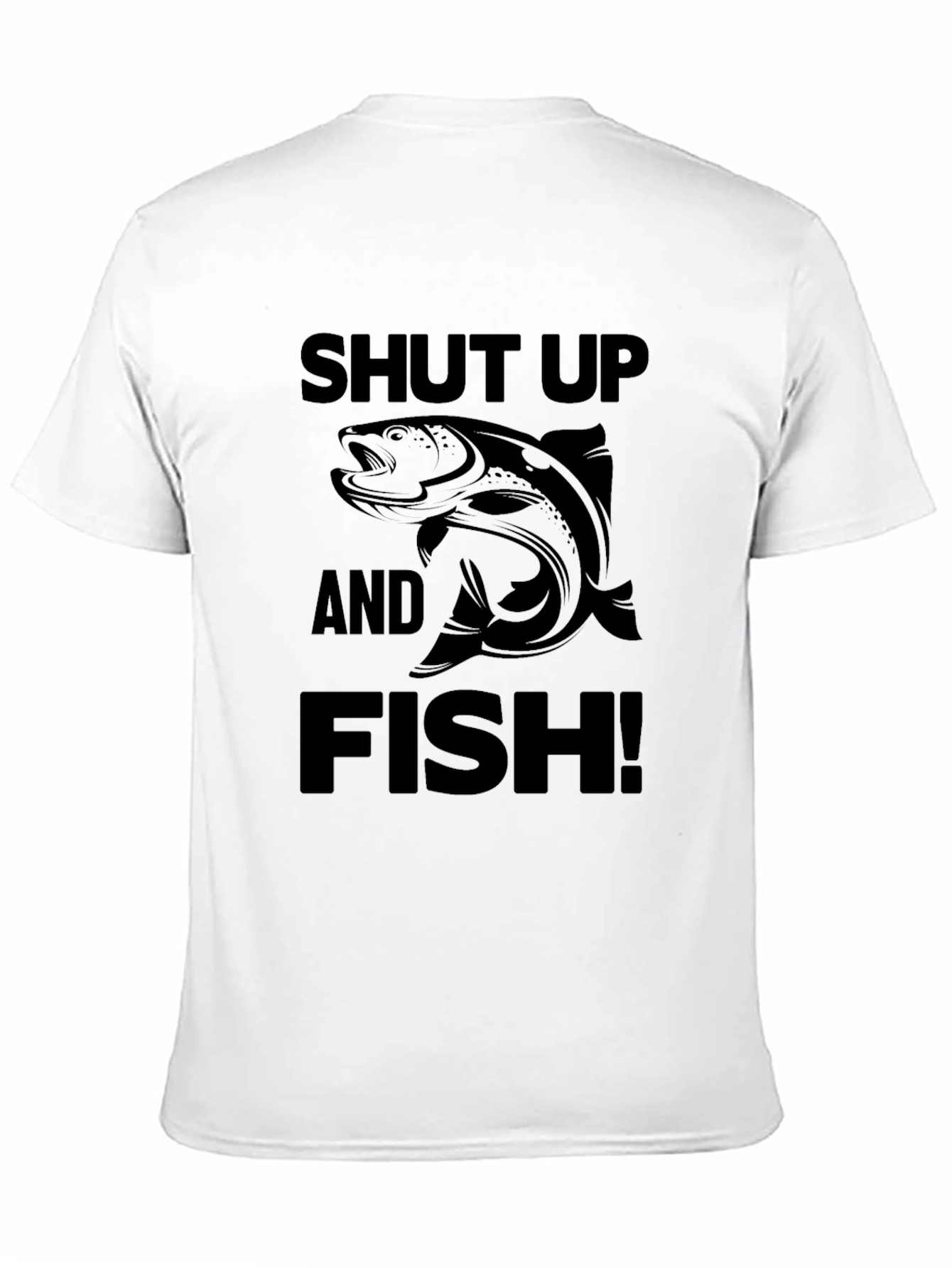 Shut Up and Fish! Graphic T-Shirt