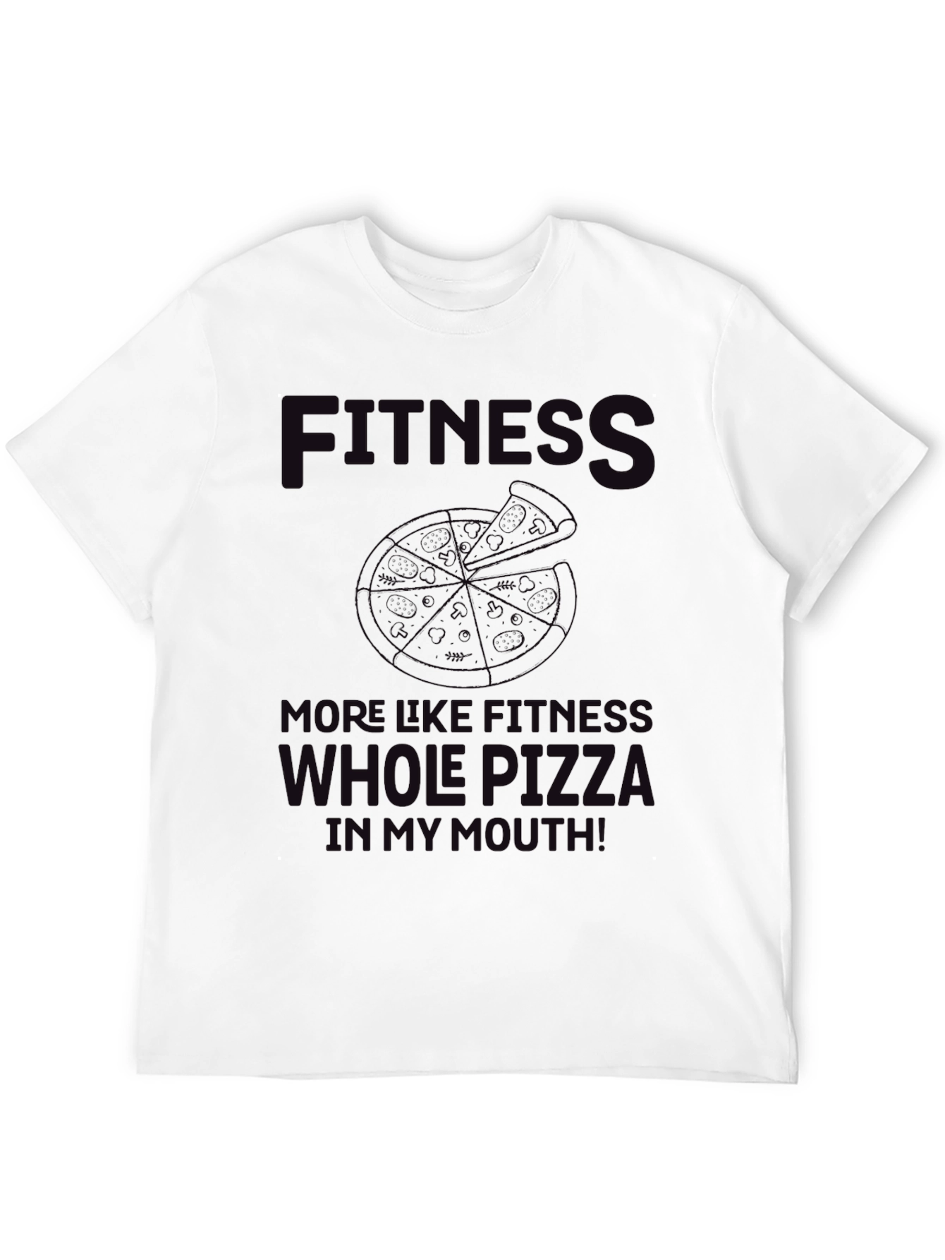 Fitness Whole Pizza T-Shirt - Funny Graphic Tee