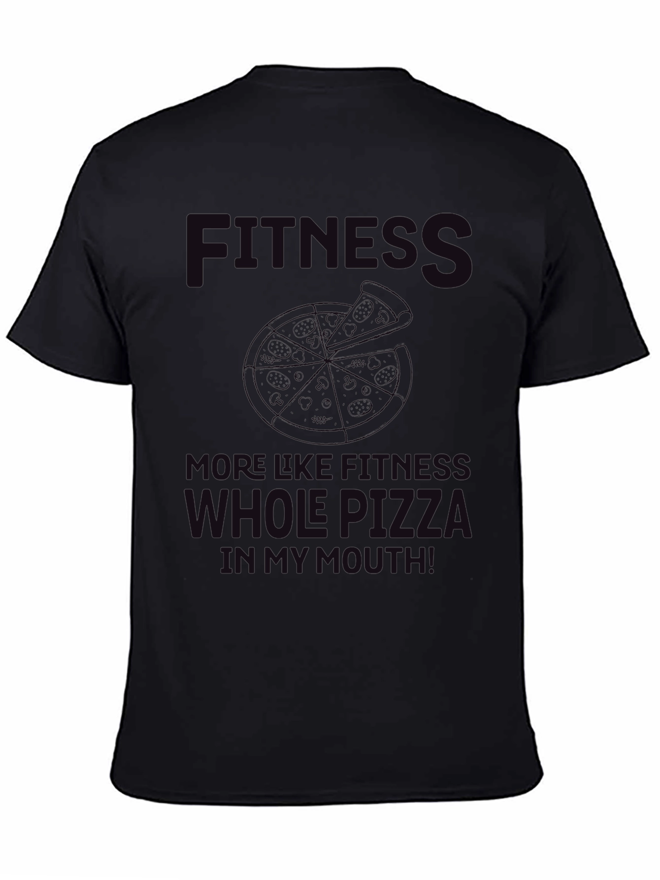 Fitness Whole Pizza T-Shirt - Funny Graphic Tee