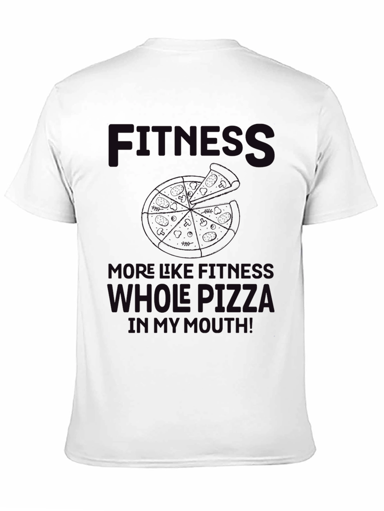Fitness Whole Pizza T-Shirt - Funny Graphic Tee