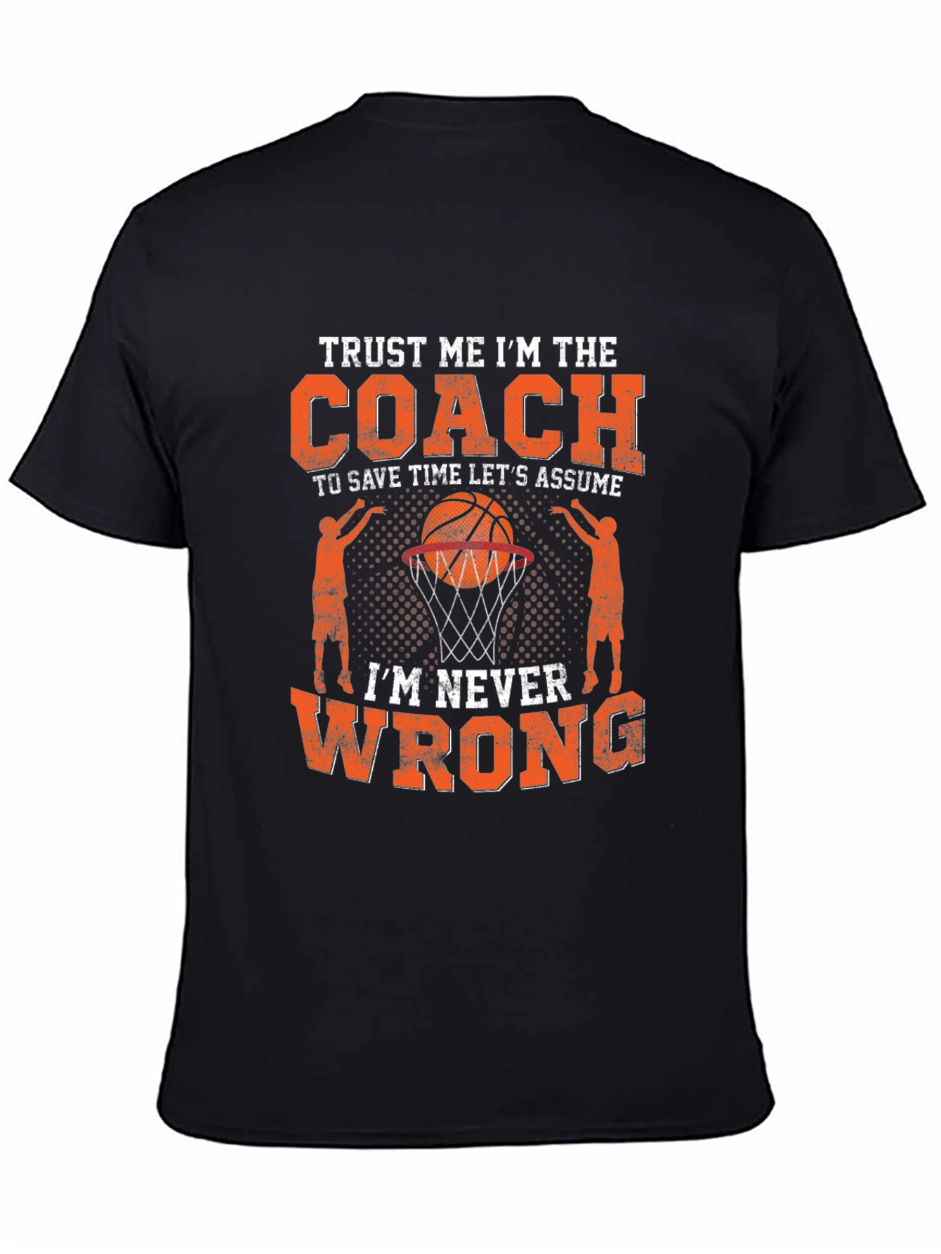 Trust Me Im The Coach T-Shirt