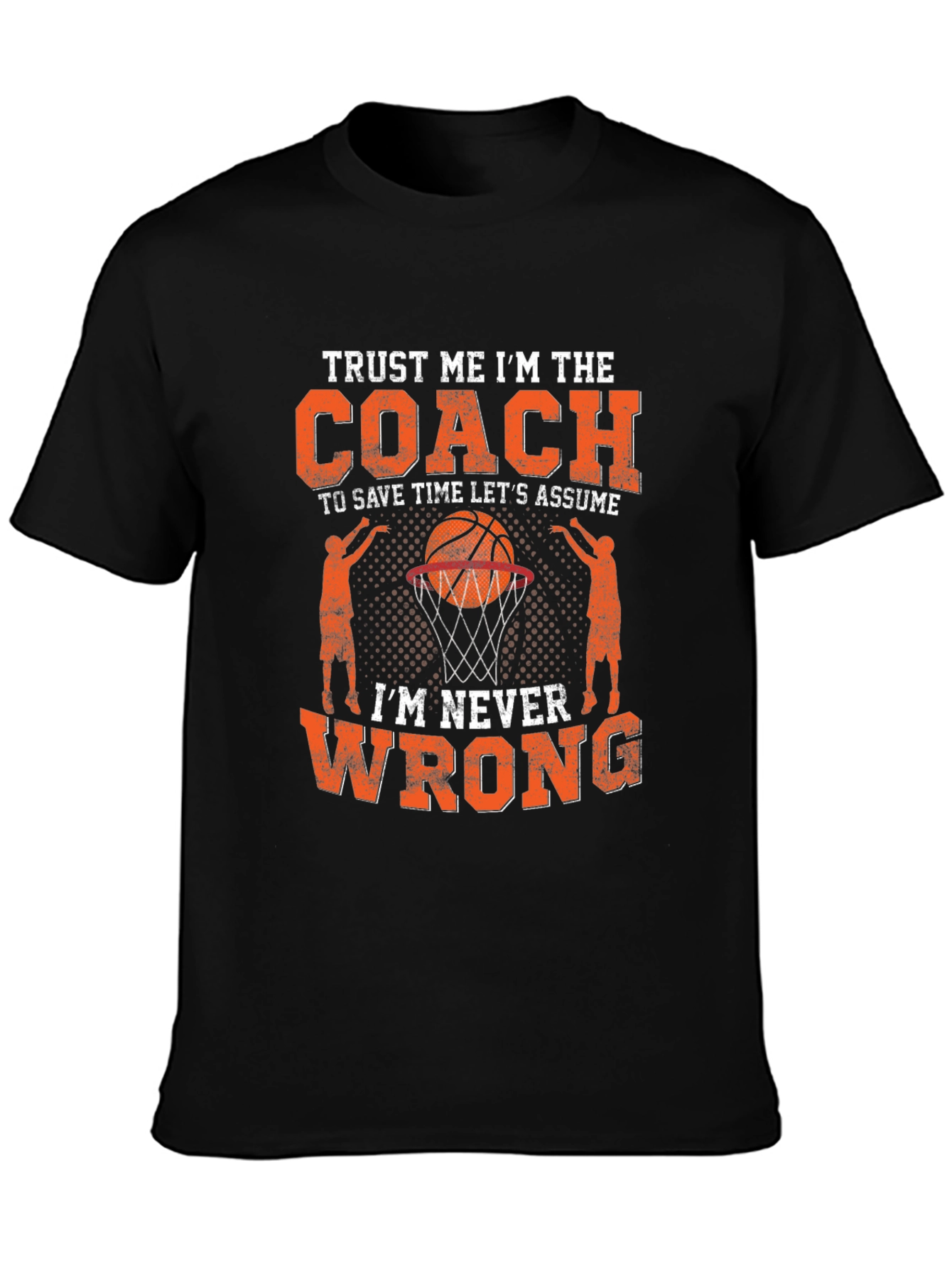 Trust Me Im The Coach T-Shirt